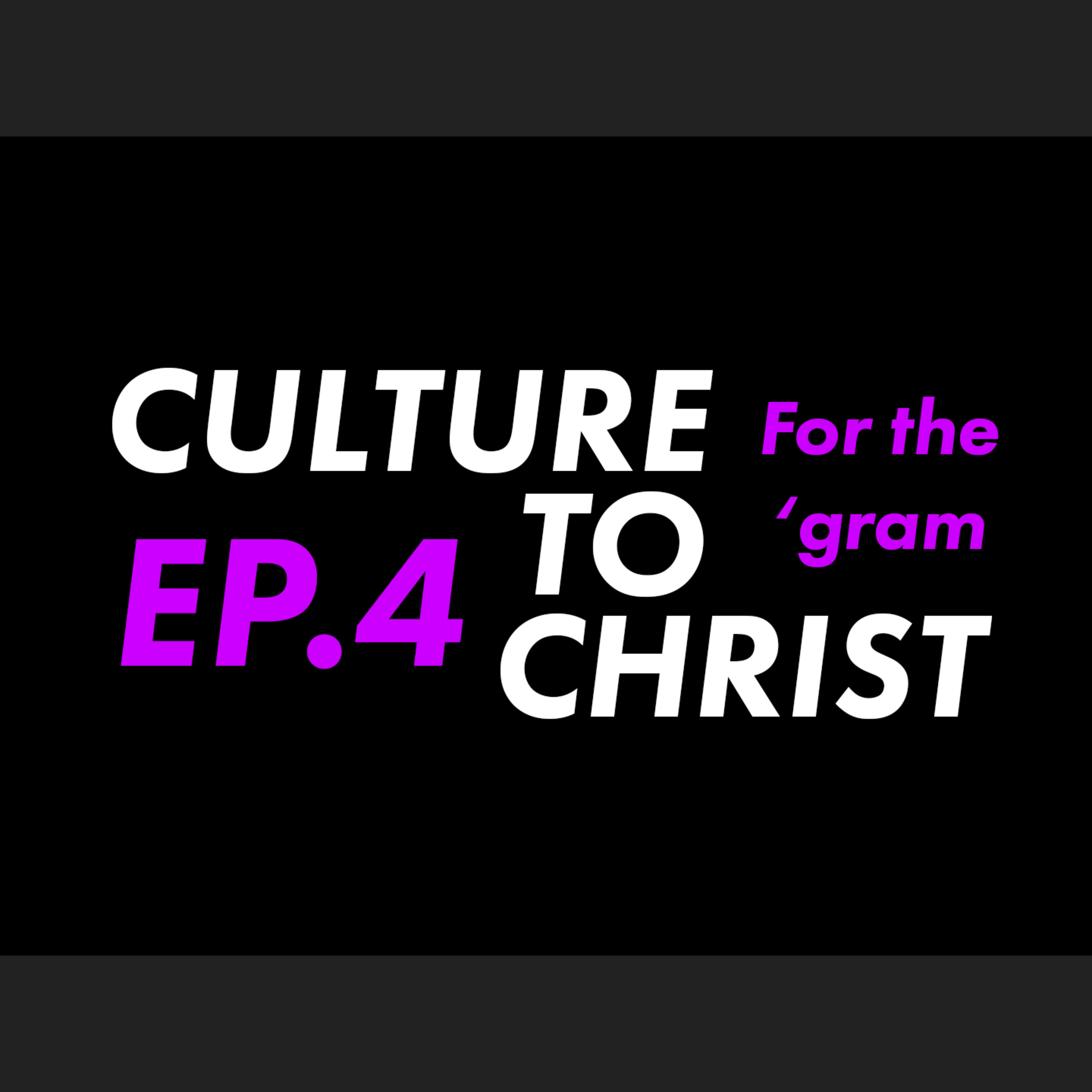 Culture to Christ