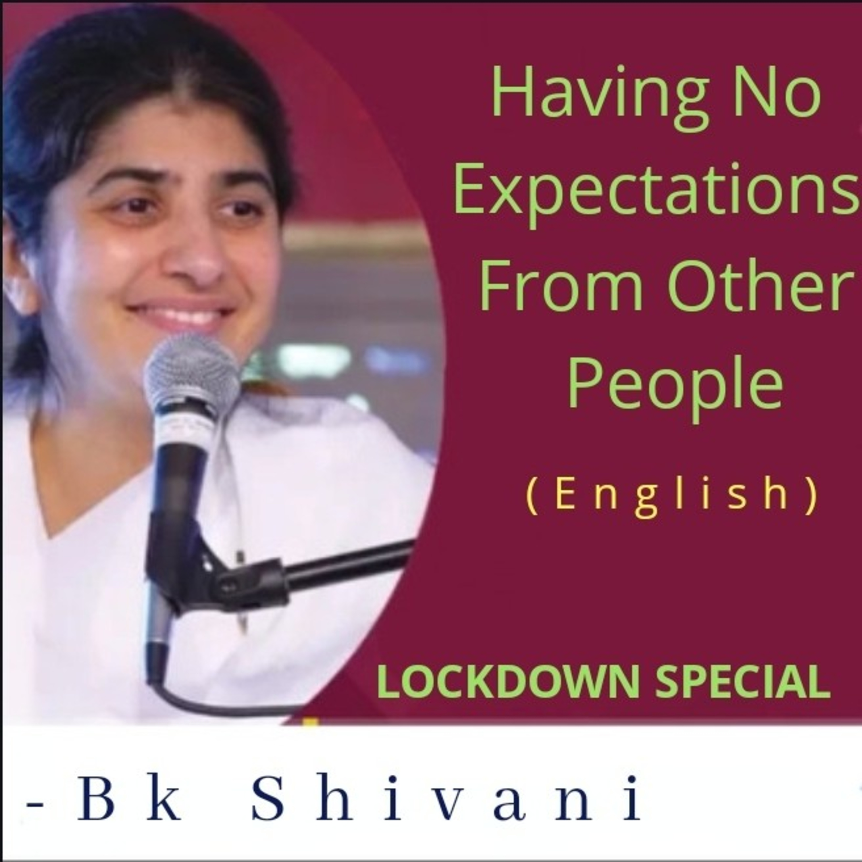 Having No Expectations From Other People: BK Shivani lockdown special Sister shivani English episode artwork