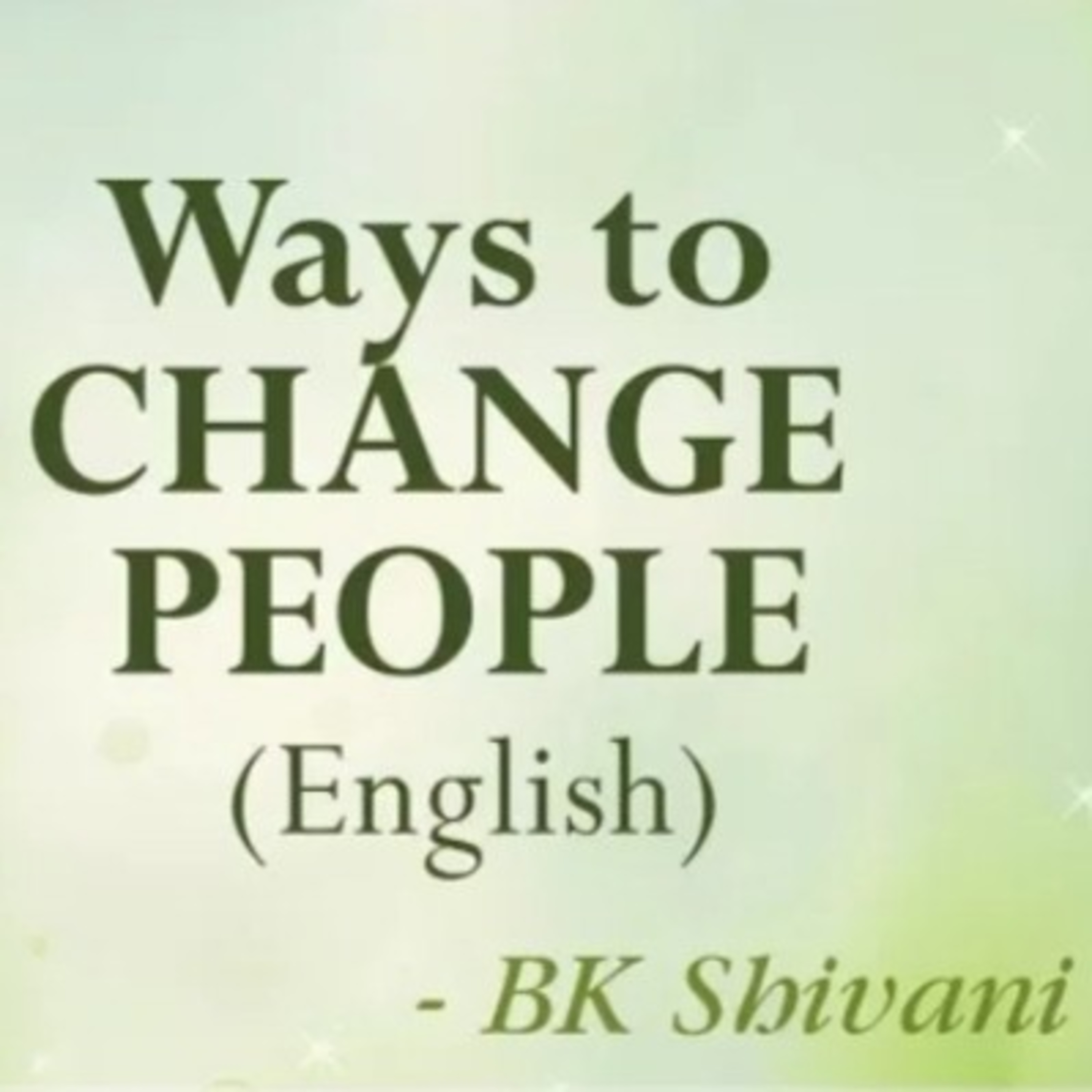 We can change THEIR HABITS: BK Shivani English podcast, Sister shivani