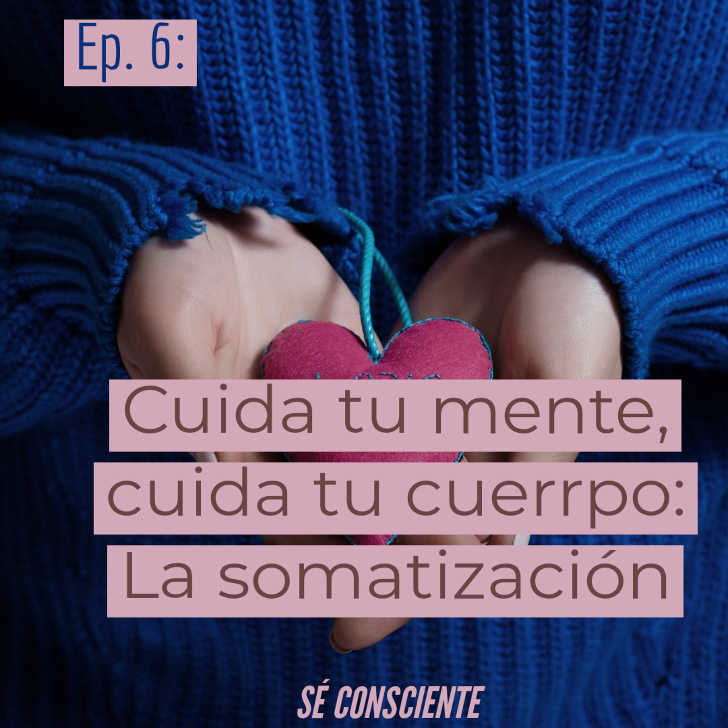 SÉ CONSCIENTE