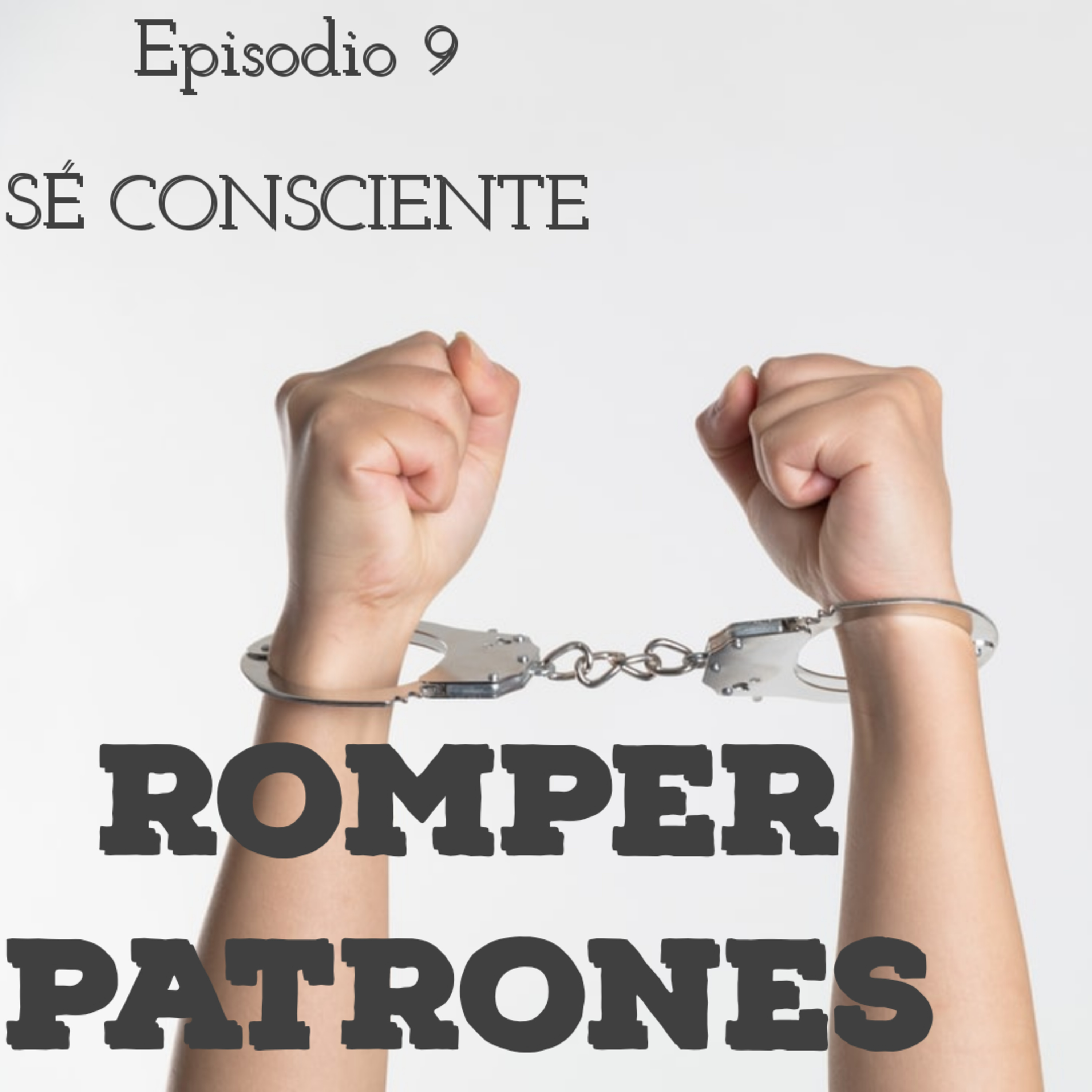 SÉ CONSCIENTE