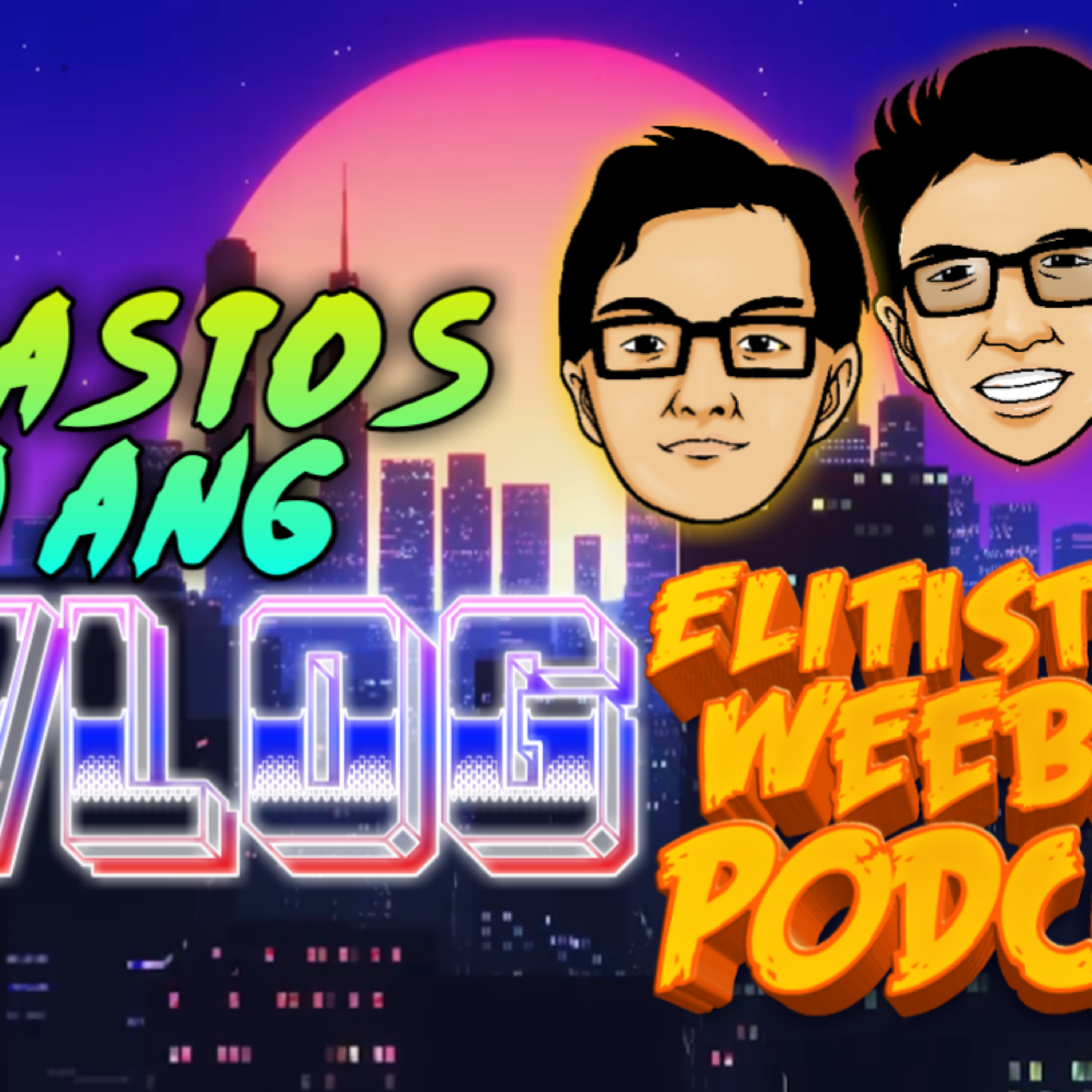 Elitistang Weeboo Podcast