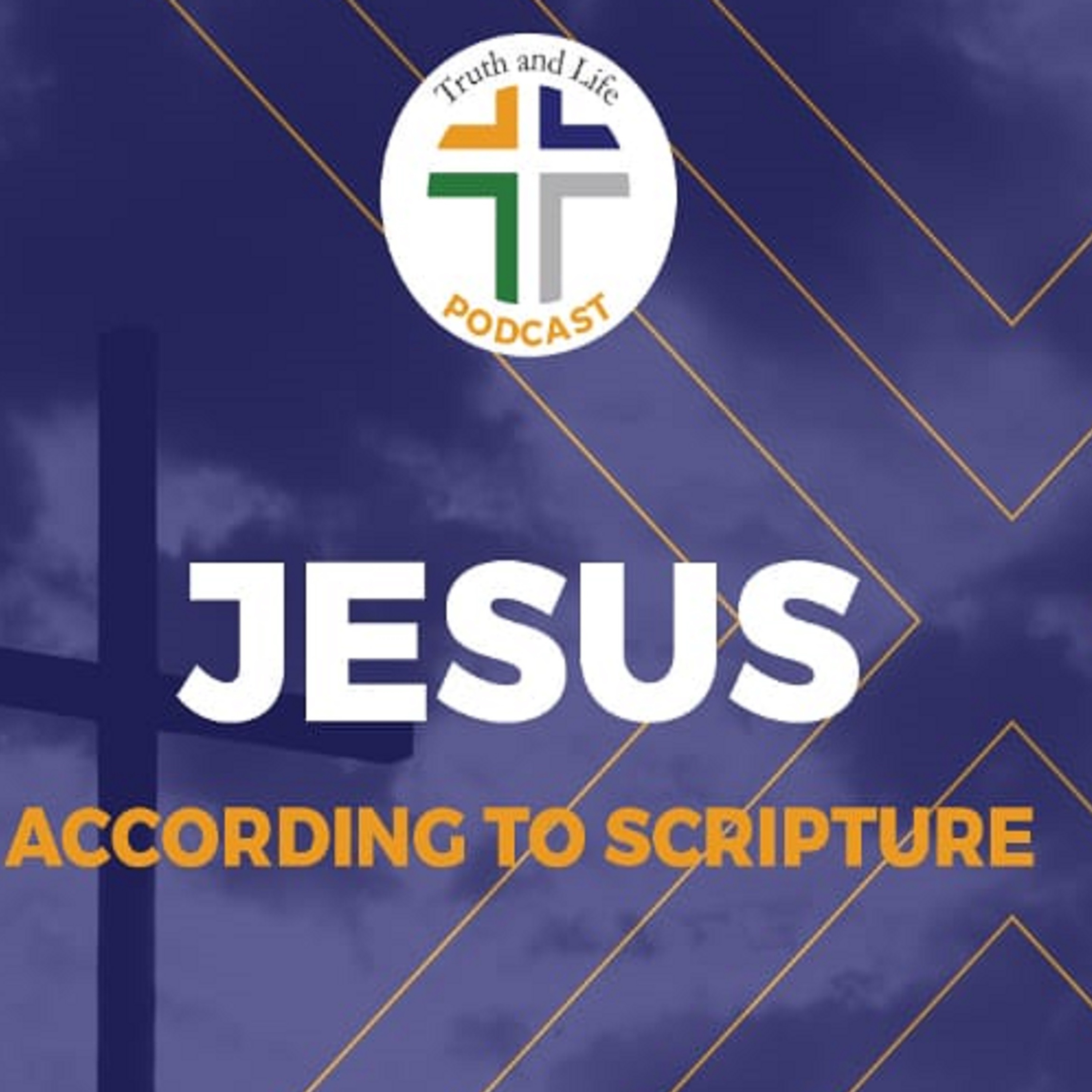 Truth and Life Podcast