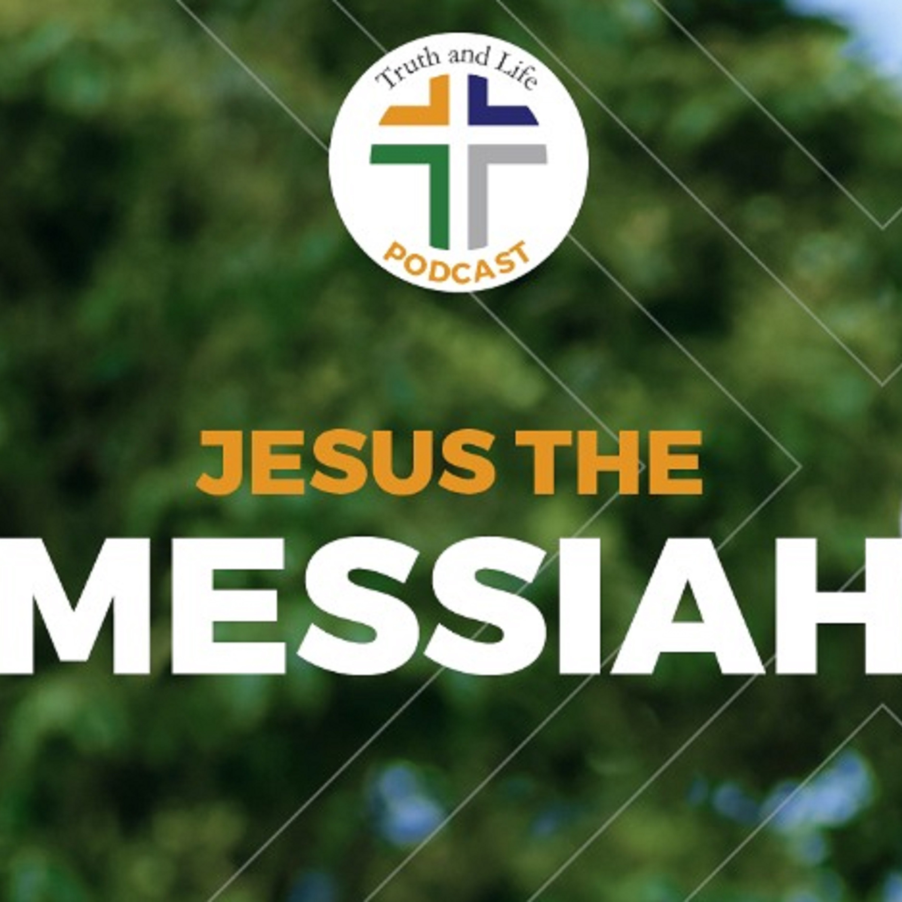 Truth and Life Podcast