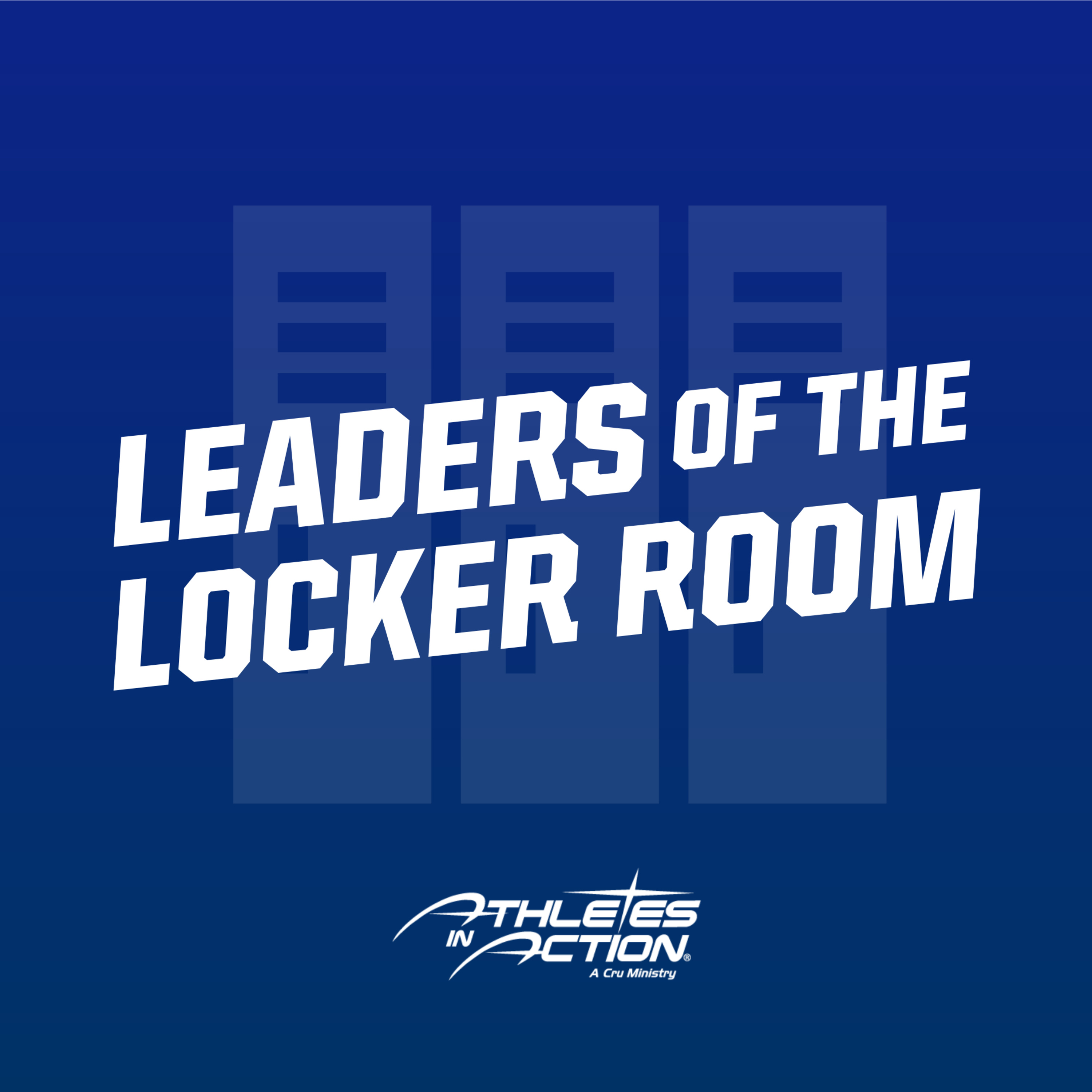 Athletes In Action Presents: Leaders Of The Locker Room episode artwork