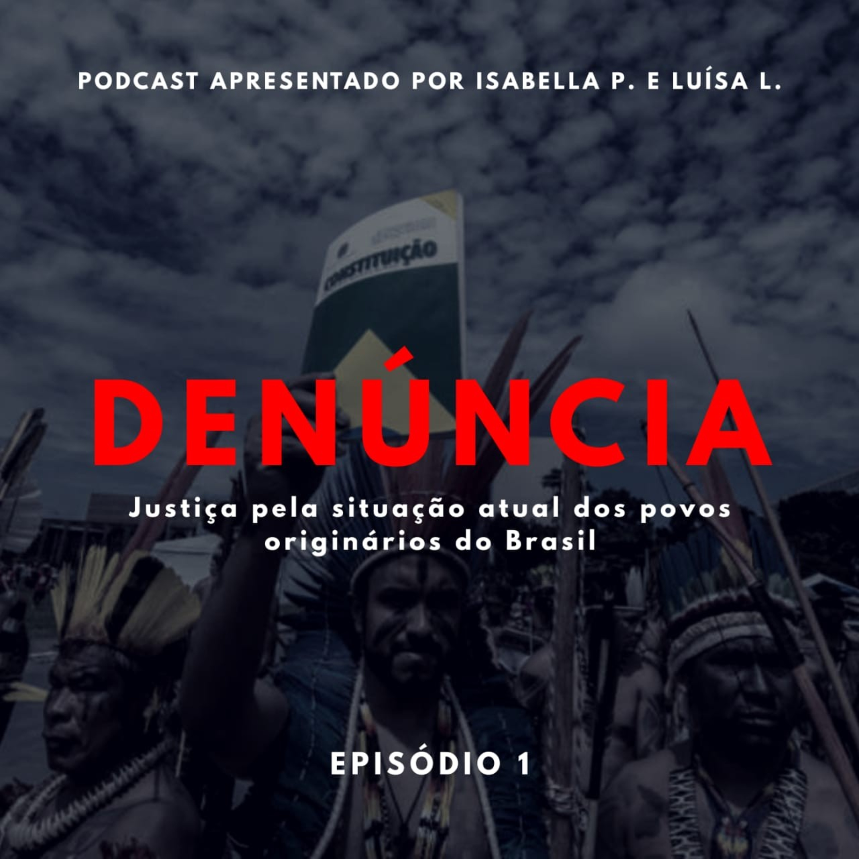 Podcast Denúncia: justiça pela situação atual dos povos originários do Brasil. episode artwork