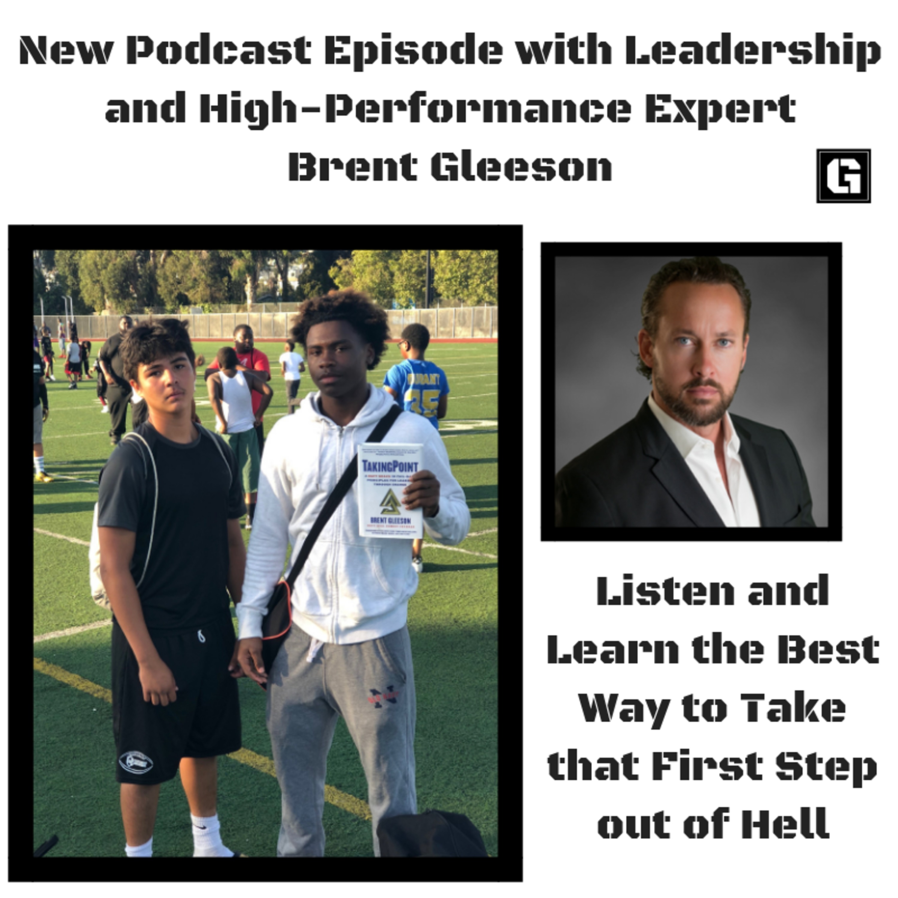 Taking that First Step out of Hell-- Brent Gleeson
