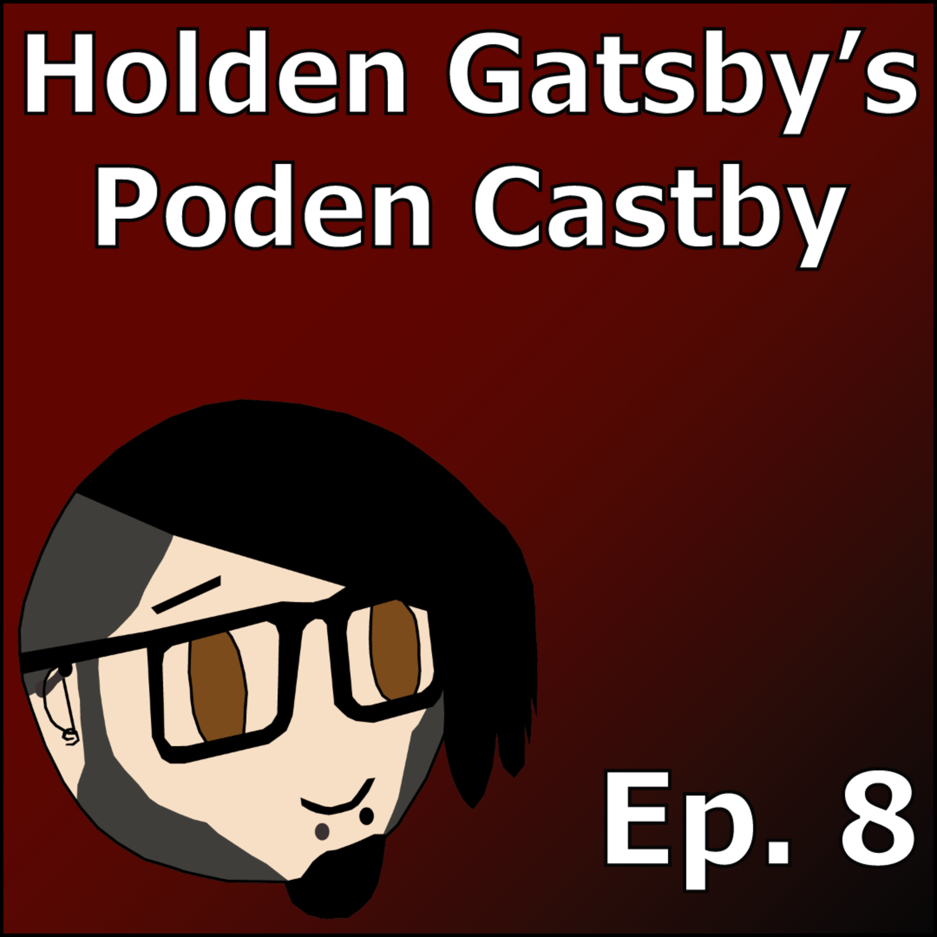Holden Gatsby's Poden Castby: Episode 8 - Breath Of The Wild episode artwork
