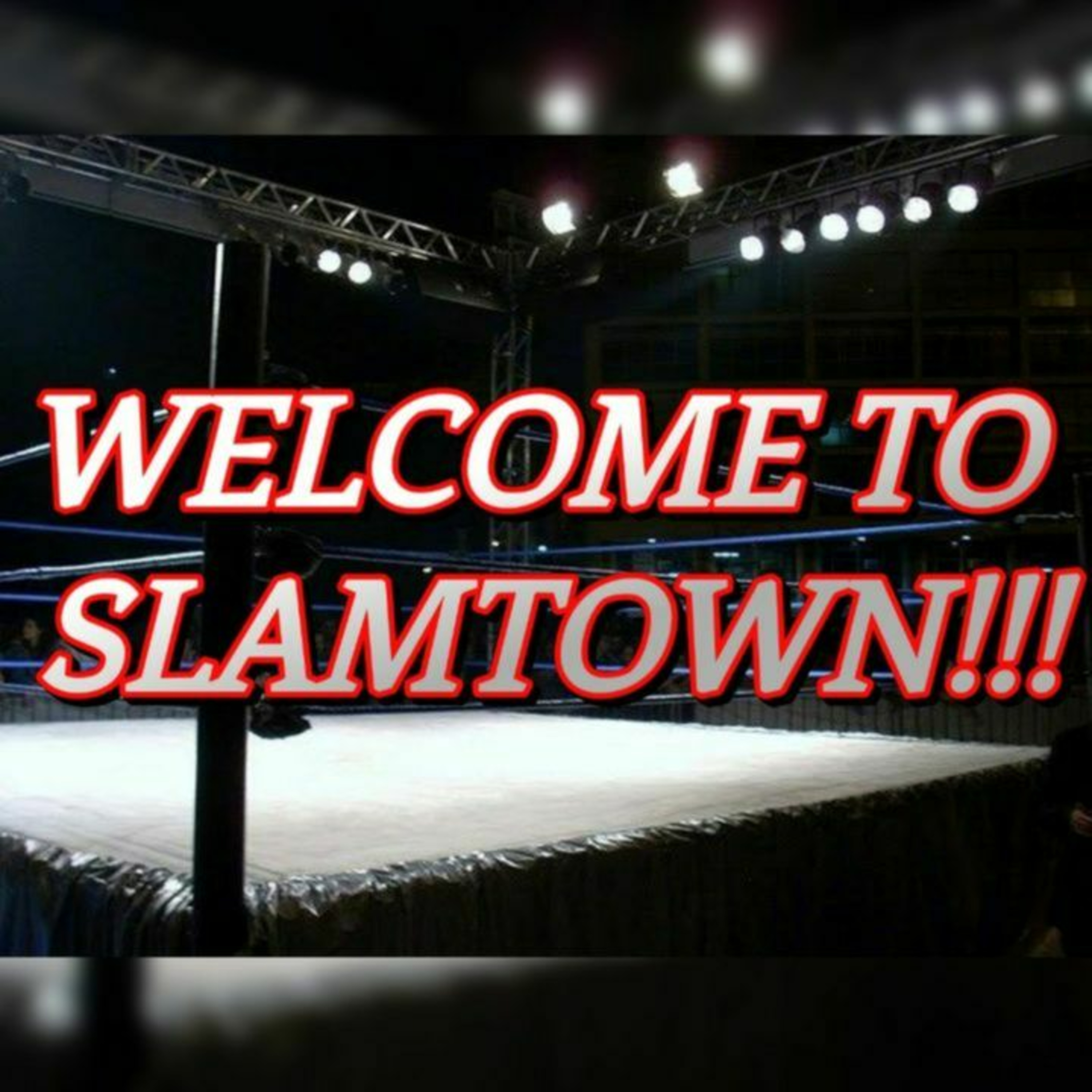 Welcome To Slamtown¡ episode artwork