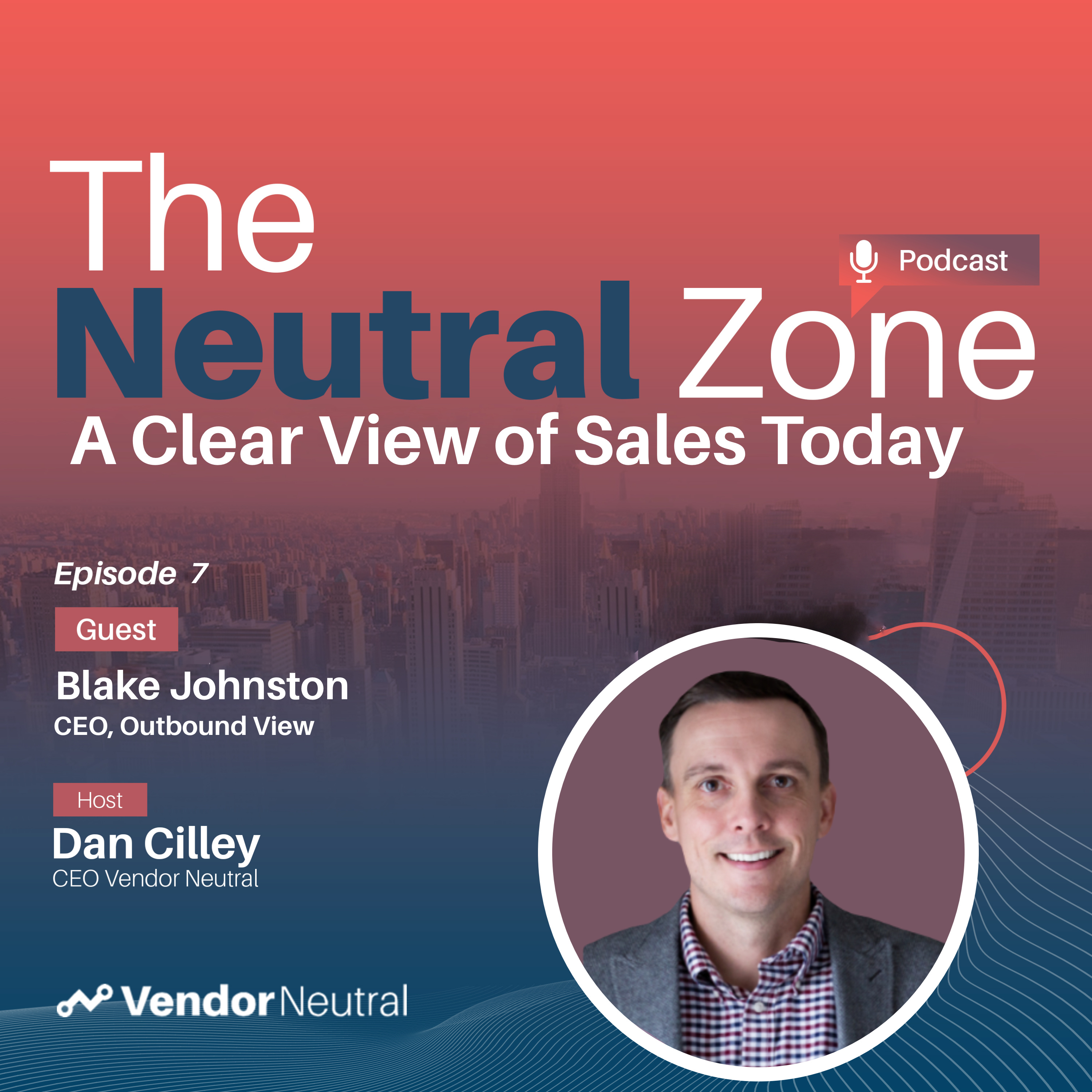 Neutral Zone Podcast: A Clear View of Sales Today