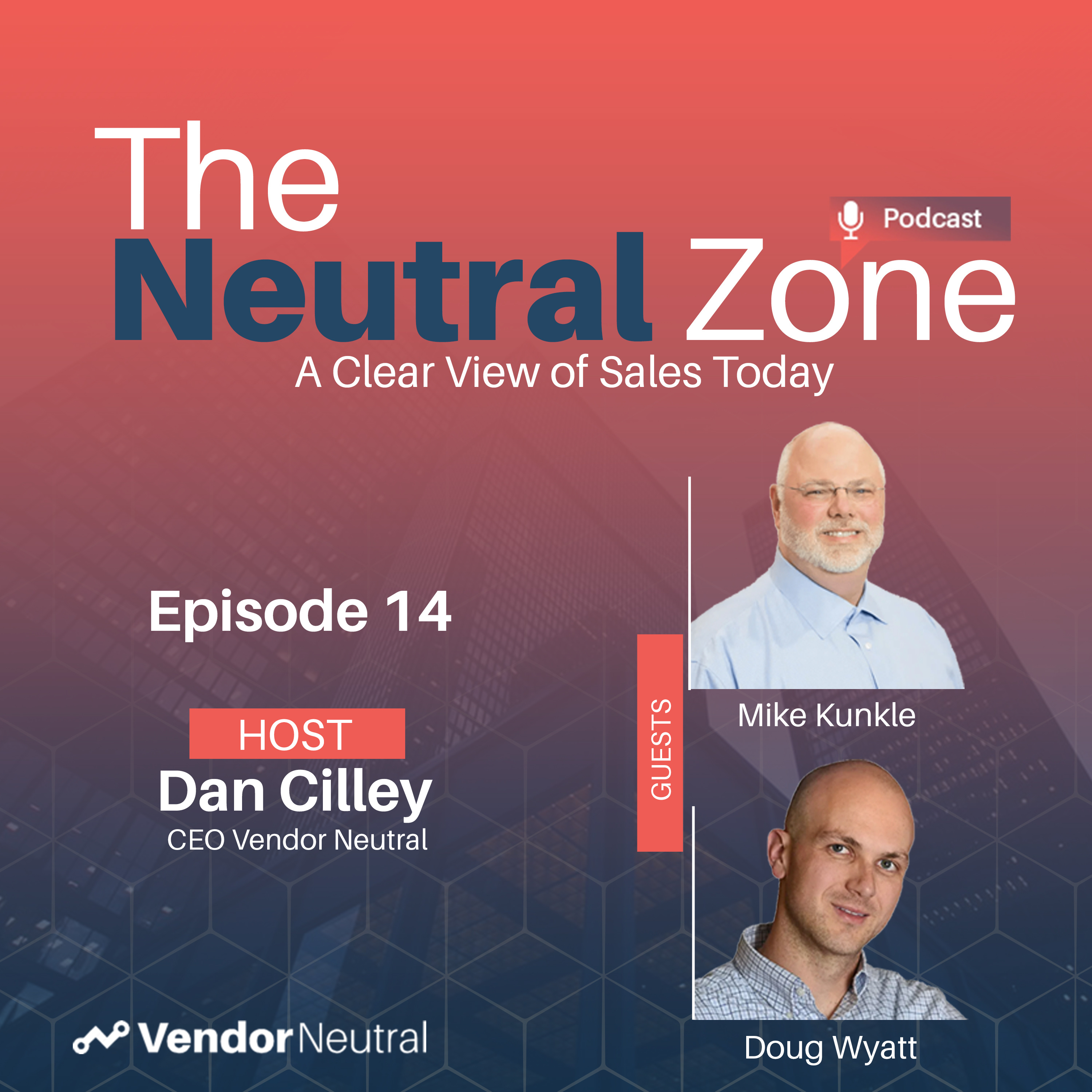 Neutral Zone Podcast: A Clear View of Sales Today