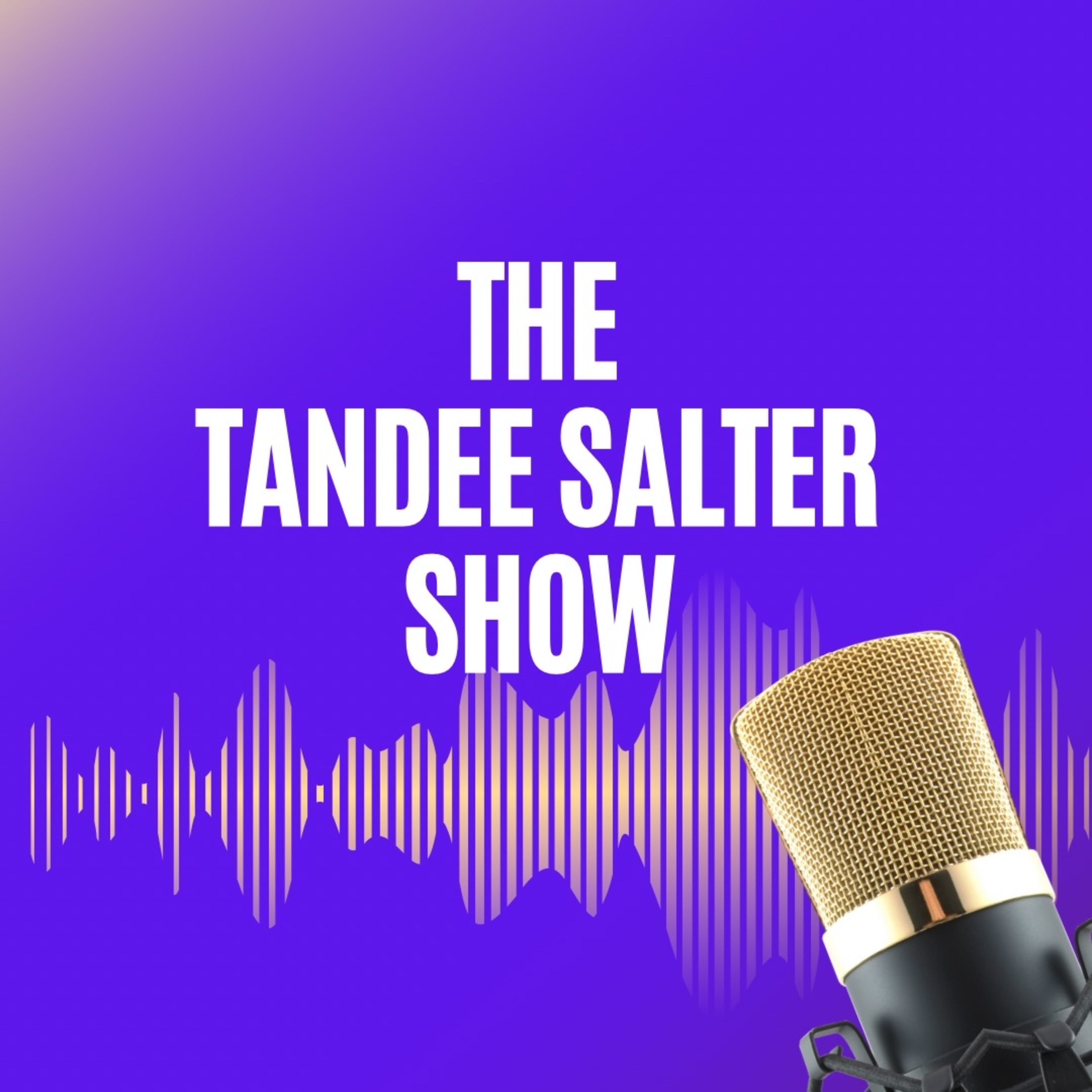 The Tandee Salter Show