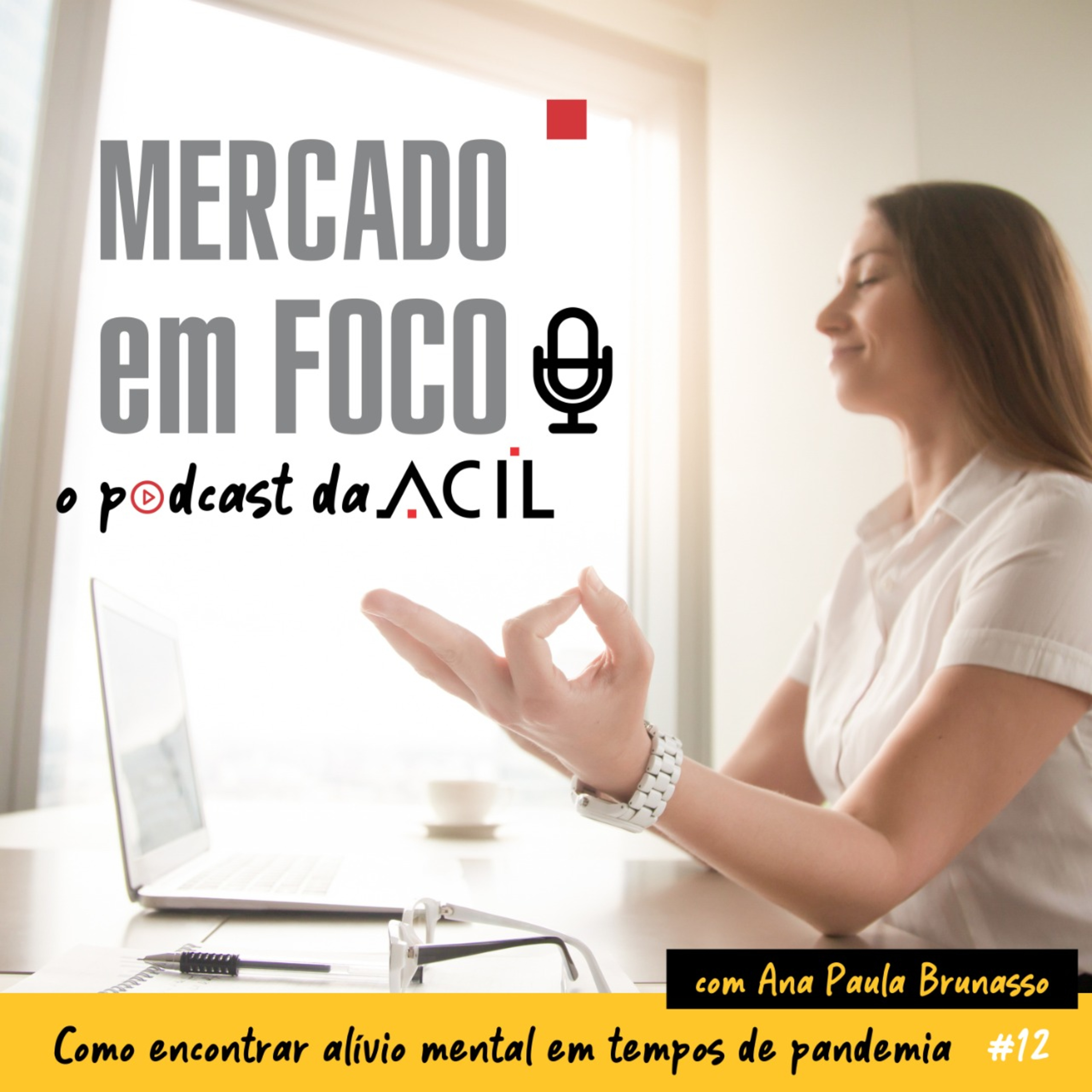 Mercado em Foco | Podcast ACIL