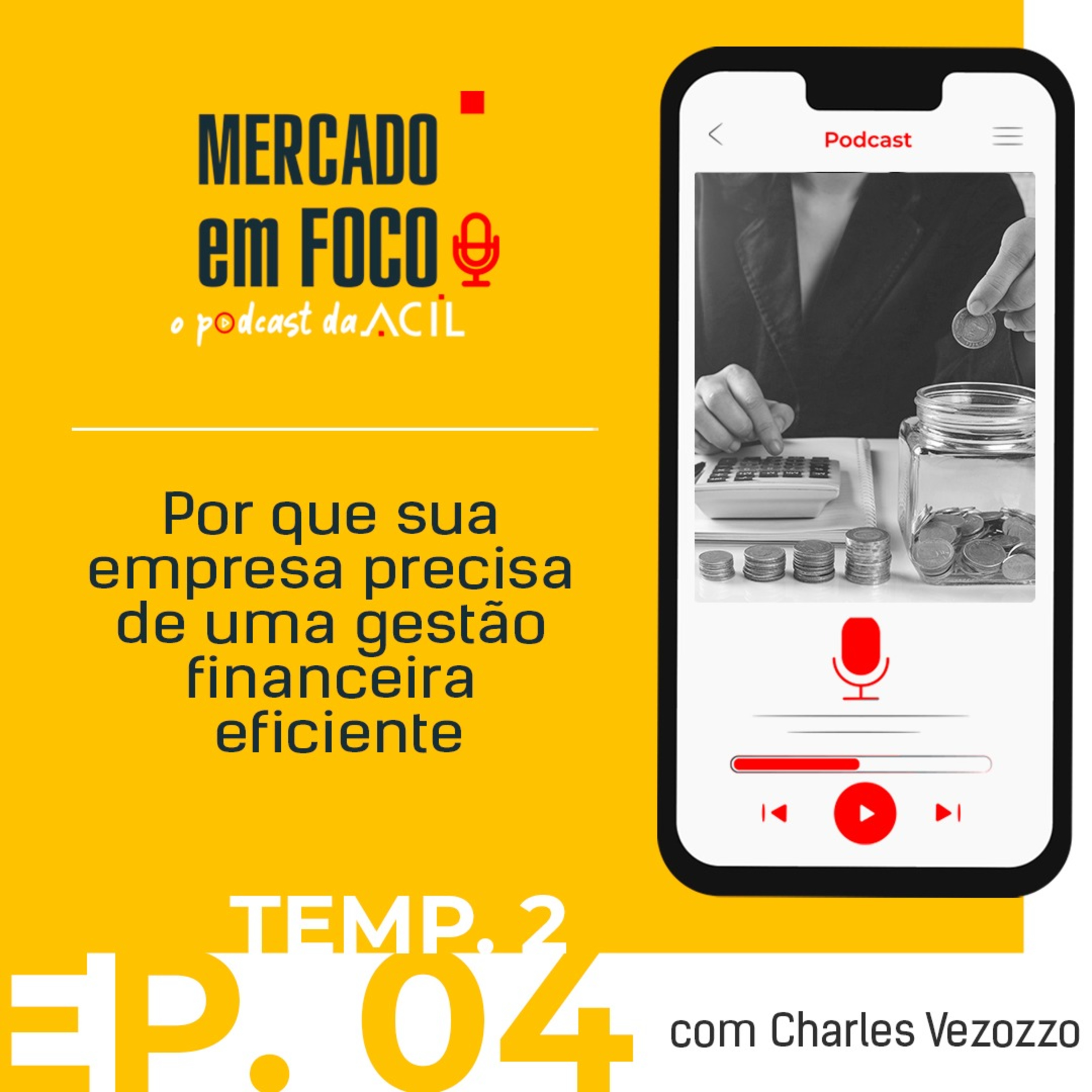 Mercado em Foco | Podcast ACIL