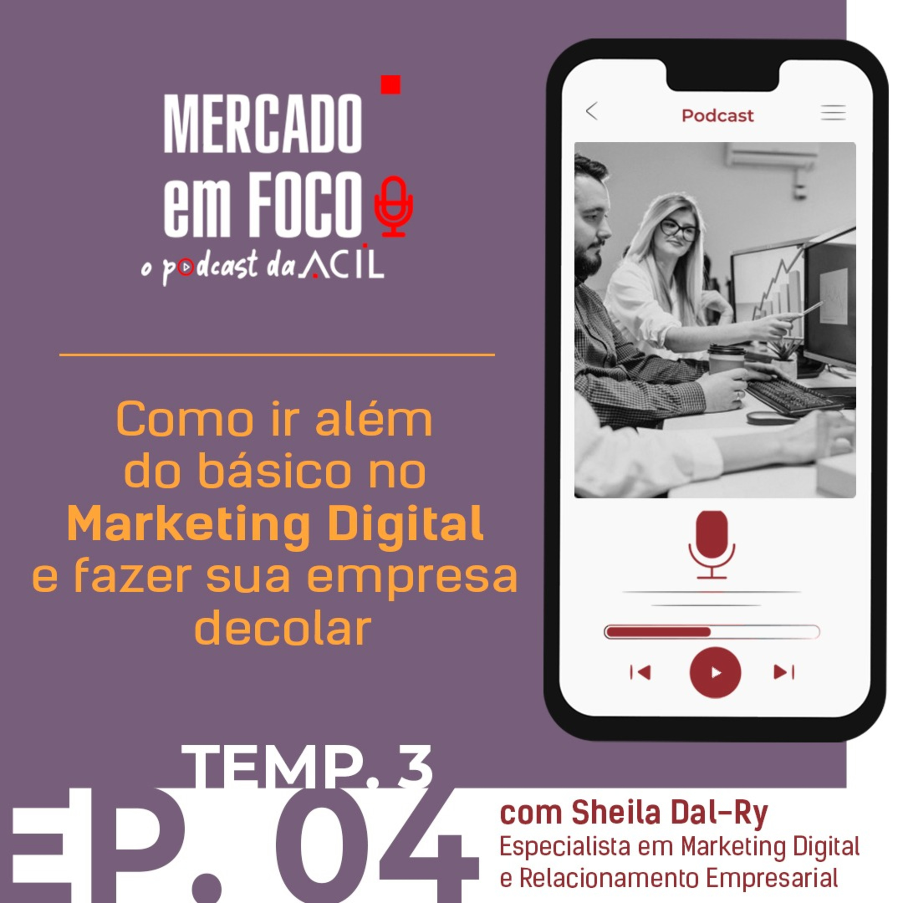 Mercado em Foco | Podcast ACIL
