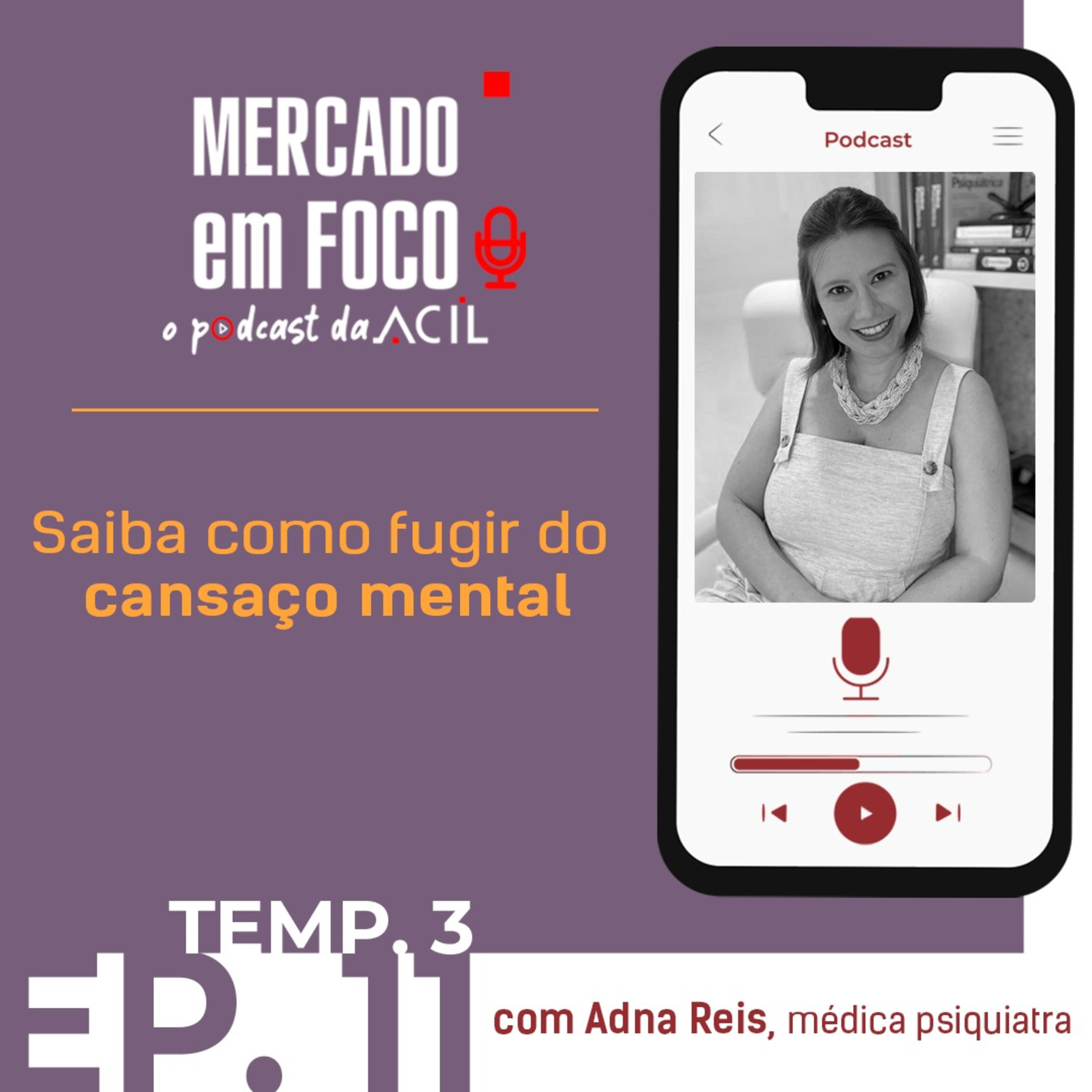 Mercado em Foco | Podcast ACIL