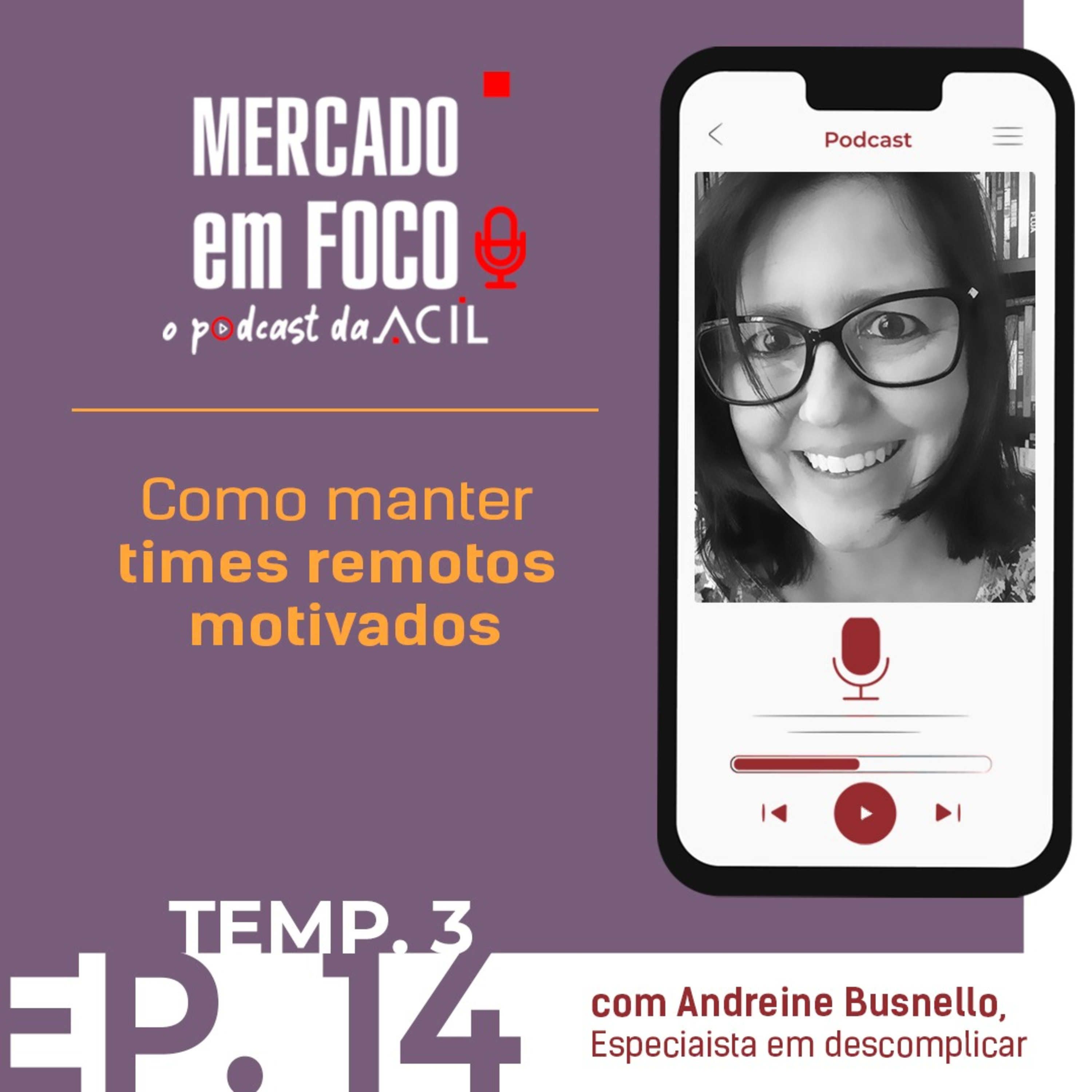 Mercado em Foco | Podcast ACIL