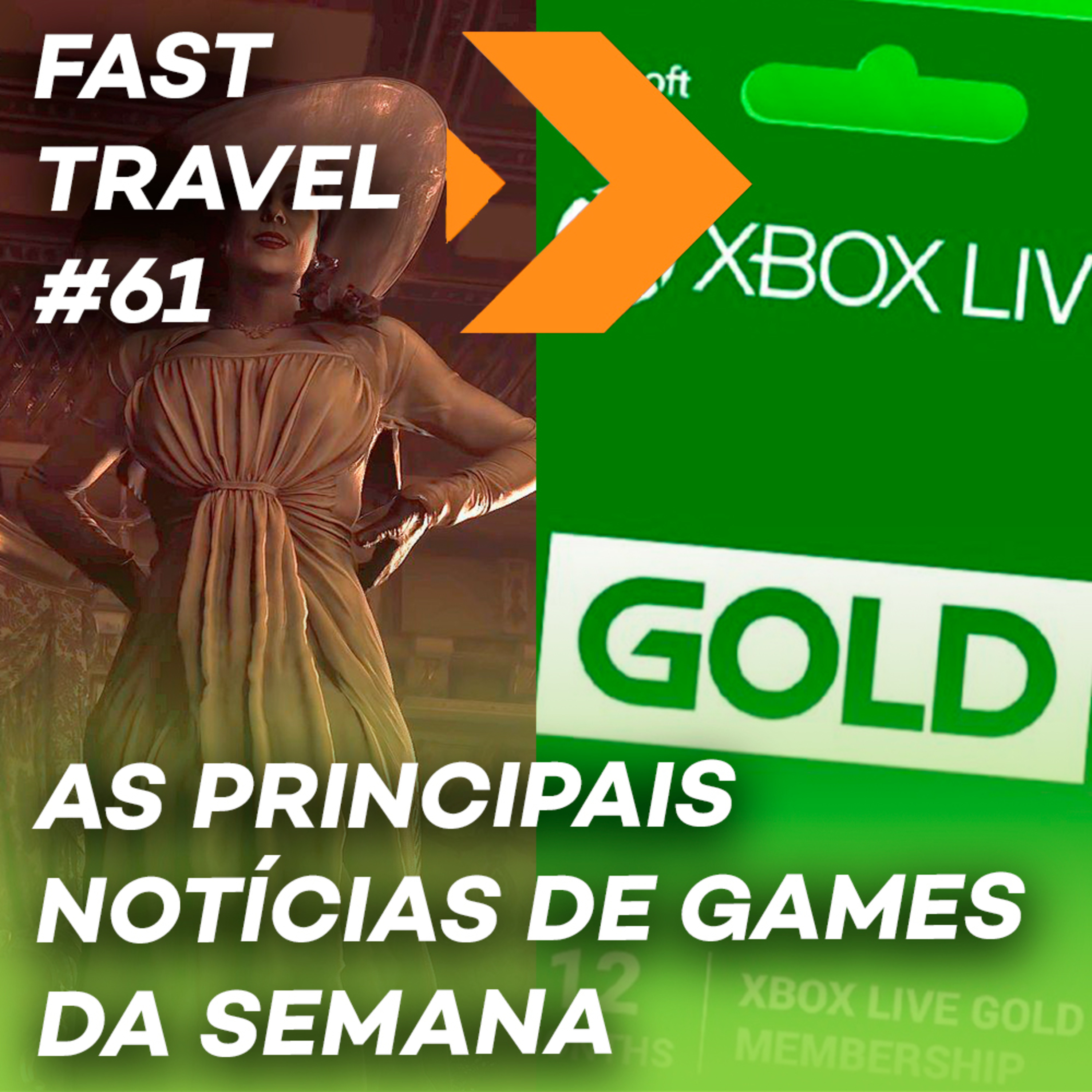FAST TRAVEL #61 - RESIDENT EVIL VILLAGE / XBOX LIVE GOLD MAIS CARA? / HALF LIFE 3 VEM AÍ? episode artwork