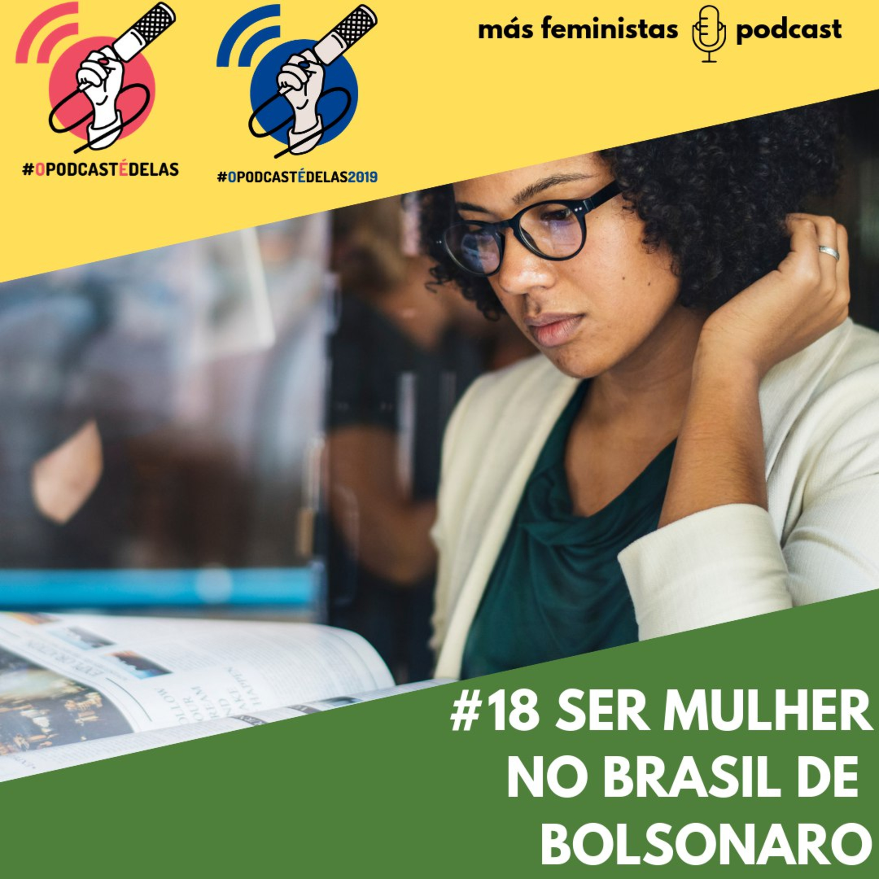 #18 Ser Mulher no Brasil de Bolsonaro #OPodcastÉDelas2019