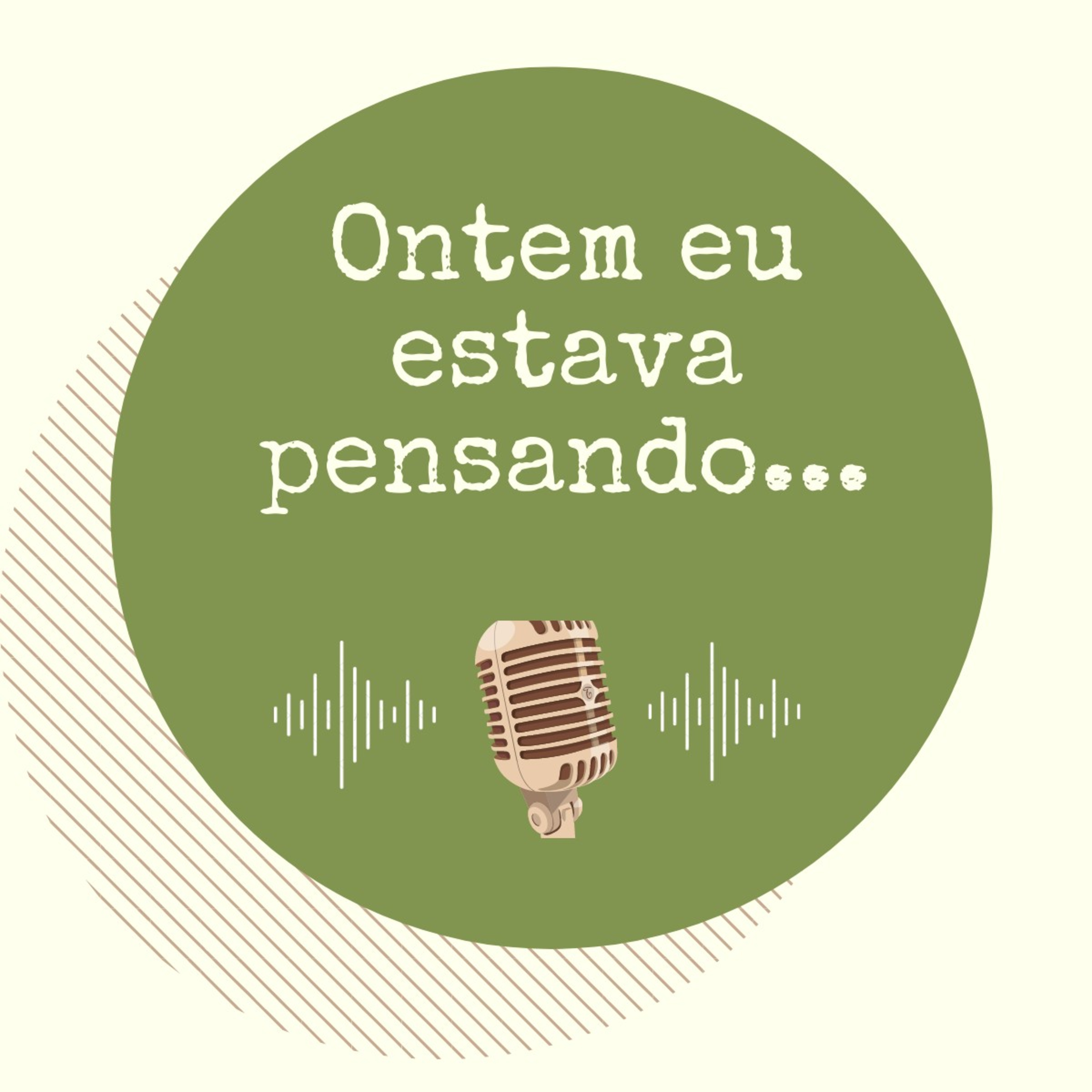 Ontem Eu Estava Pensando...