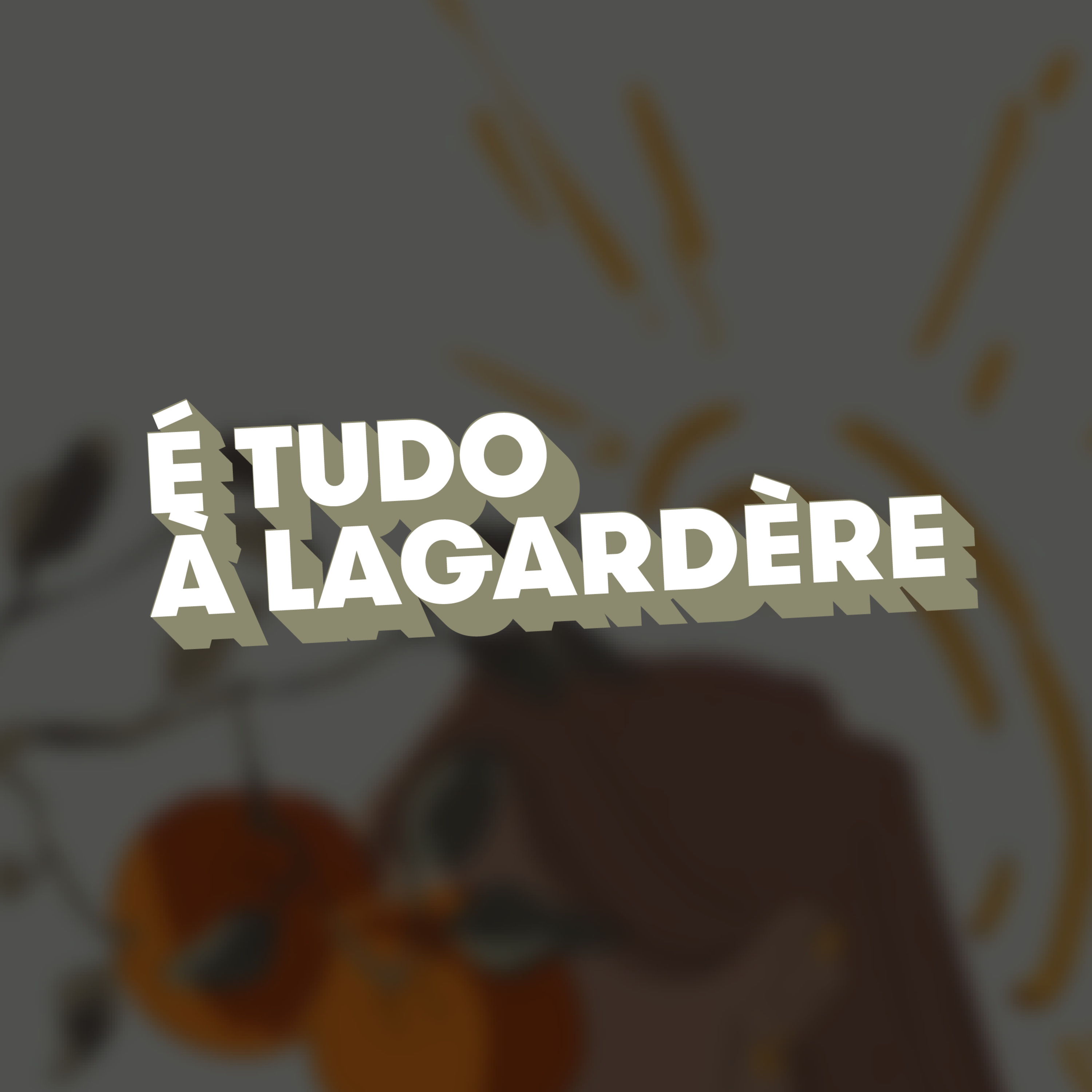 "Vocês estão a falar de género? O que é isso?" - É tudo à Lagardère episode artwork