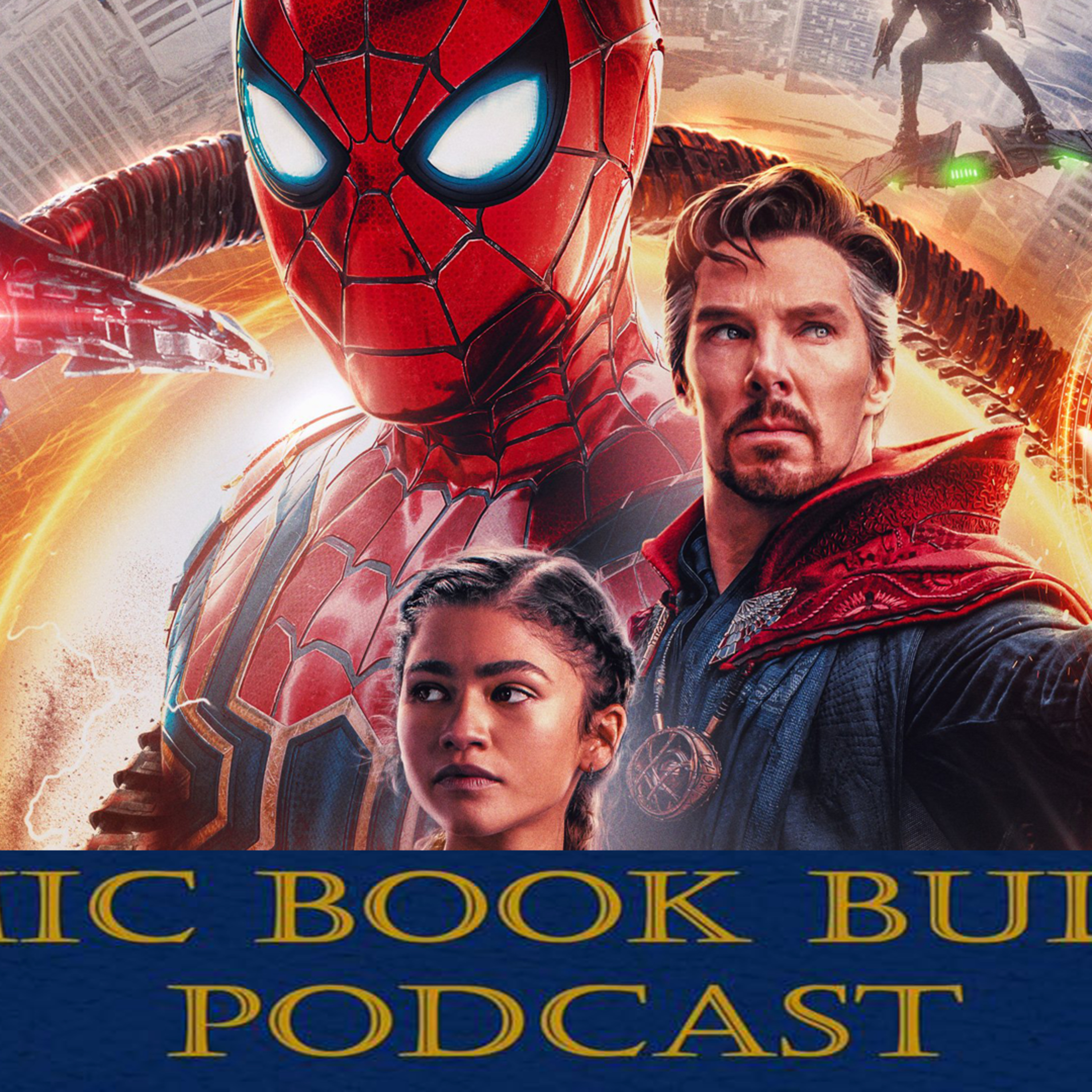 CBB Episode 228 Spider-Man…Endgame? (No Way Home SPOILER Review)