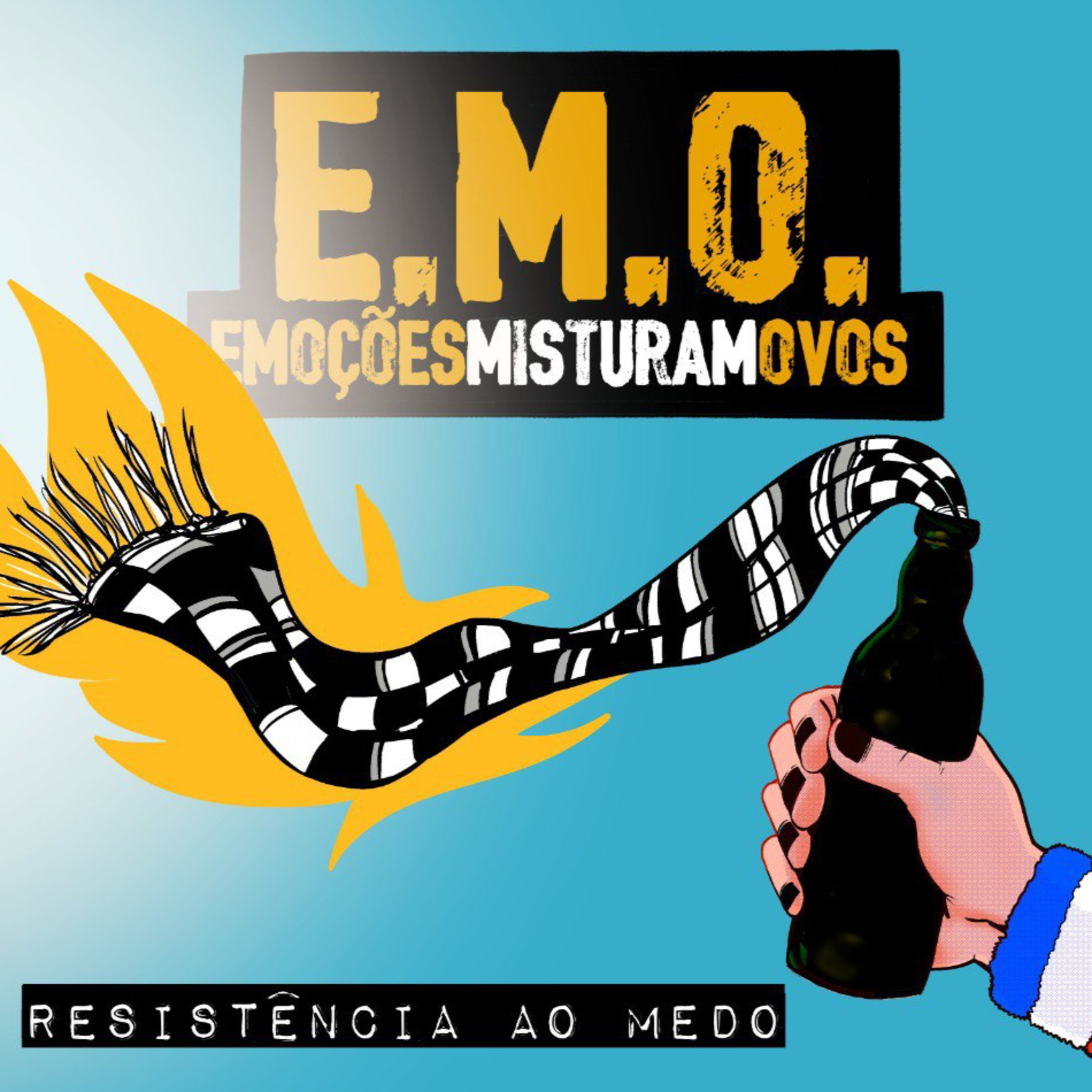 Emoções Misturam Ovos 041 - RESISTÊNCIA AO MEDO