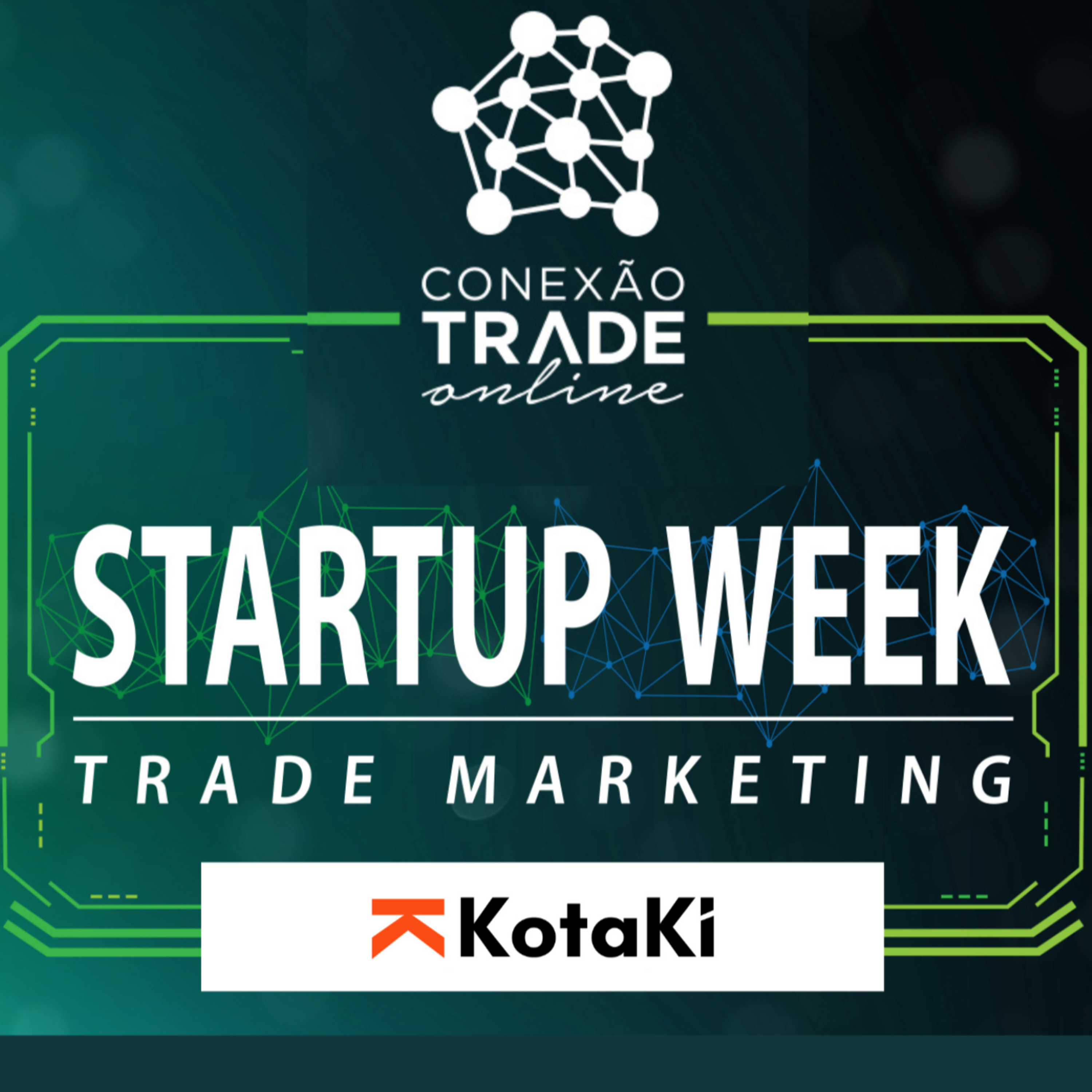 9 - Debriefing KOTAKI - Startup Week especializada em Trade Marketing