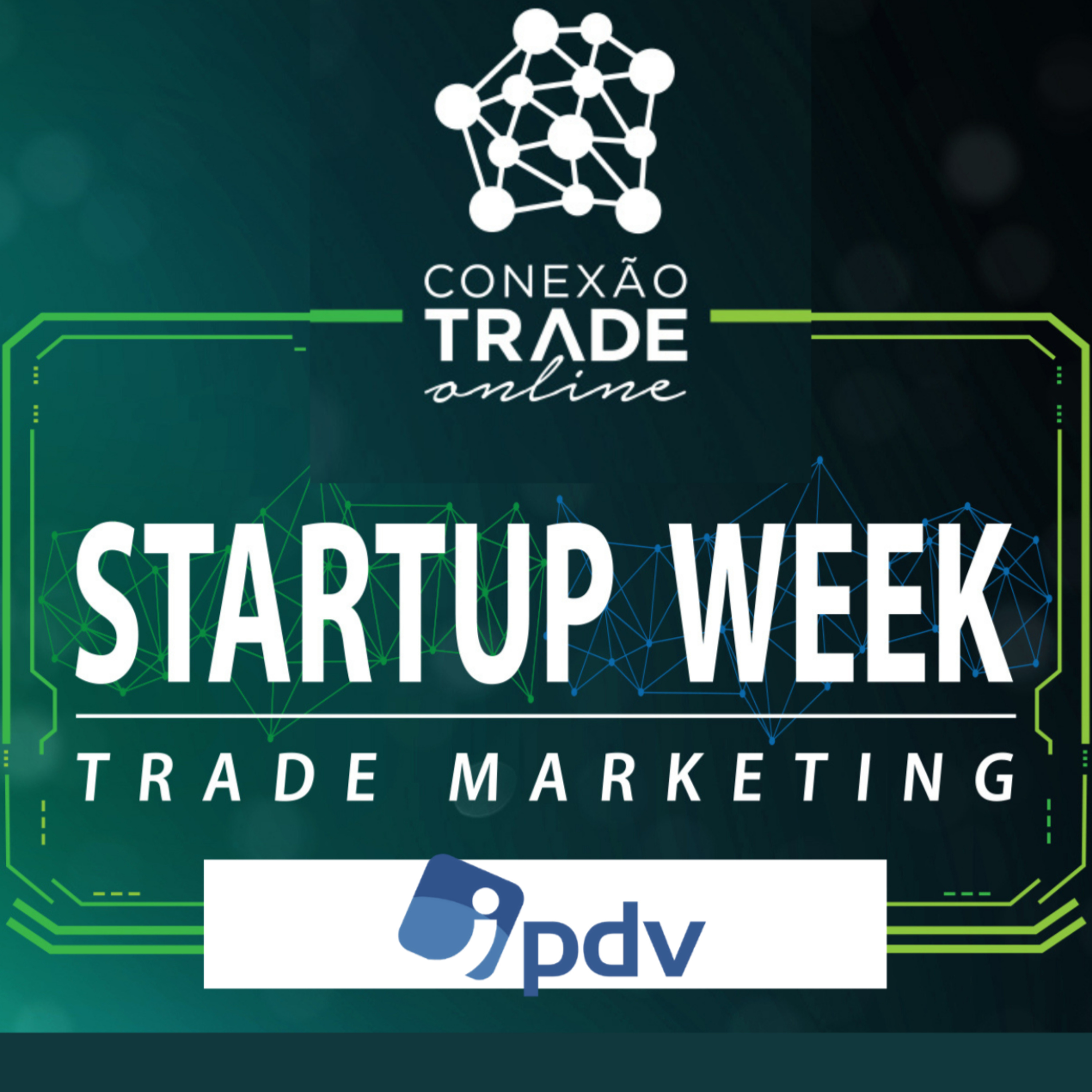 10 - Debriefing IPDV - Startup Week especializada em Trade Marketing
