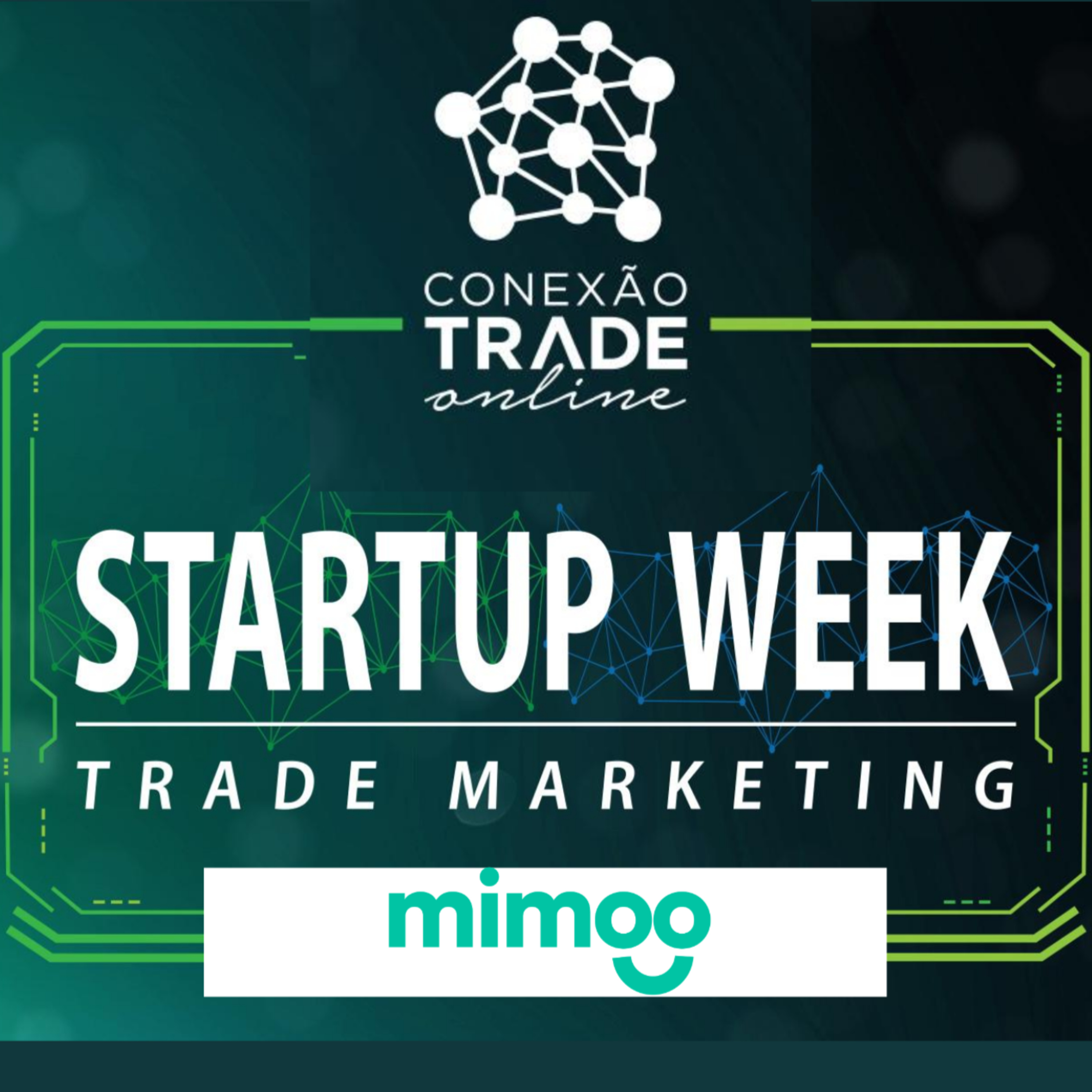 3 - Debriefing MIMOO - Startup Week especializada em Trade Marketing
