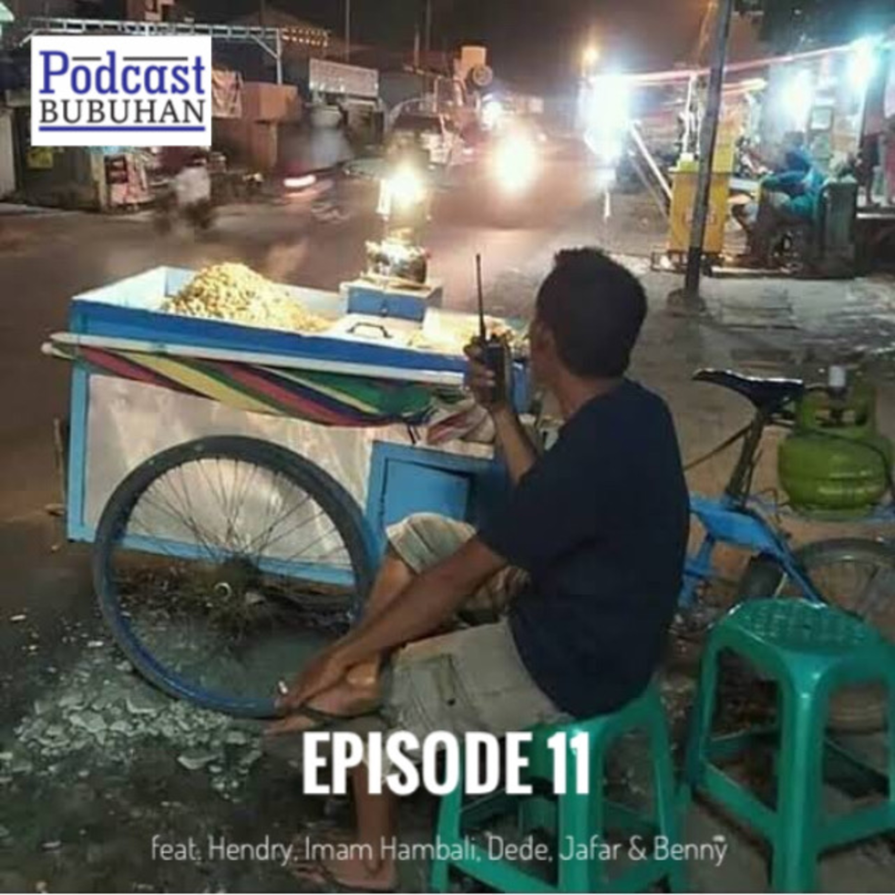 Podcast Bubuhan by Angga Tripa