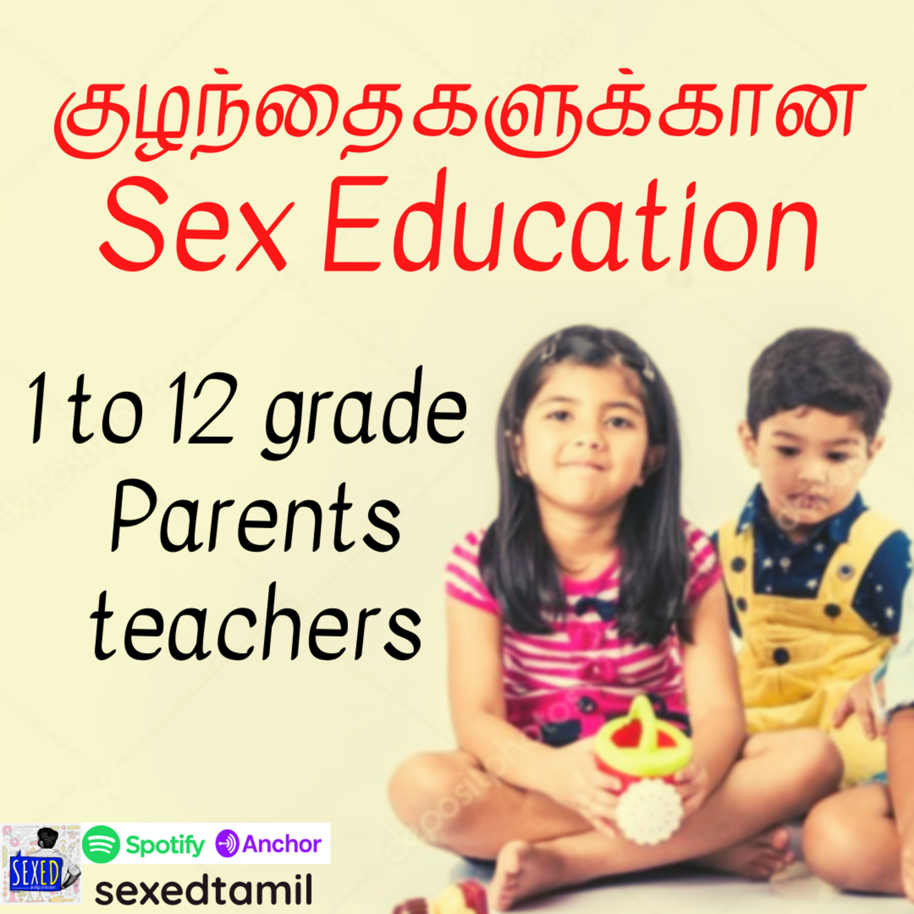 9. Sex Ed for your 1 to 12 grade children, Explained.
