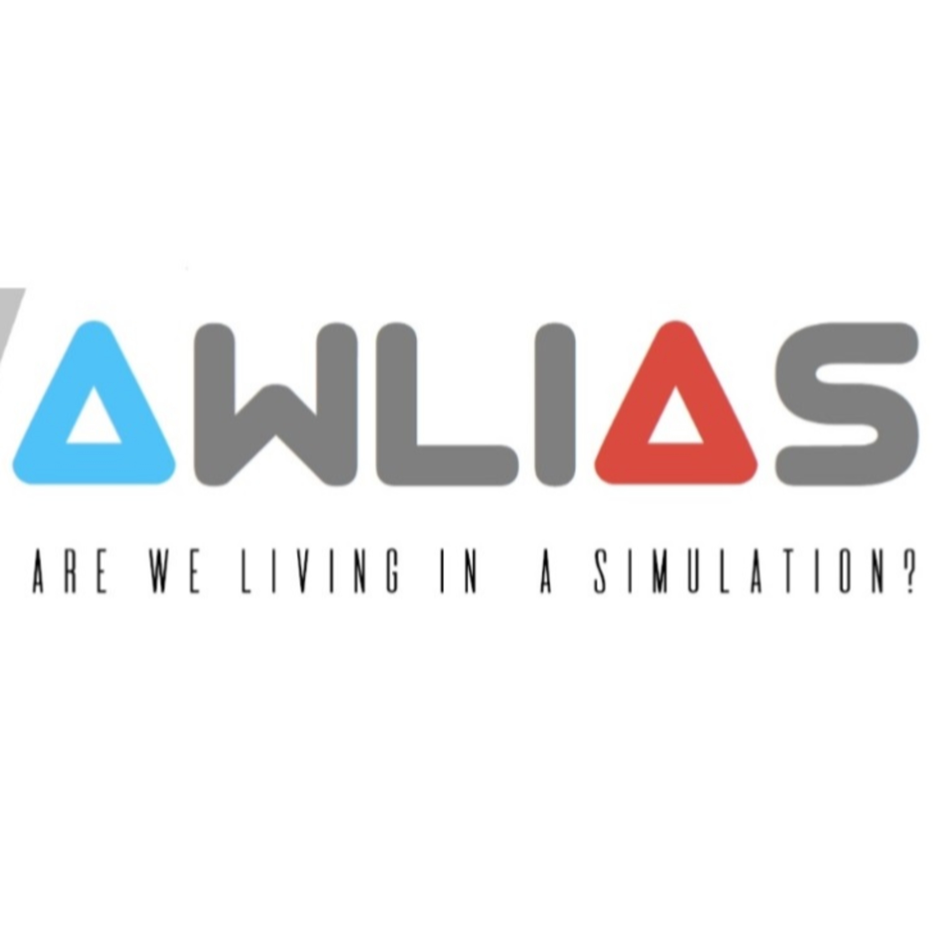 Are We Living In A Simulation? | AWLIAS.com Episode #001