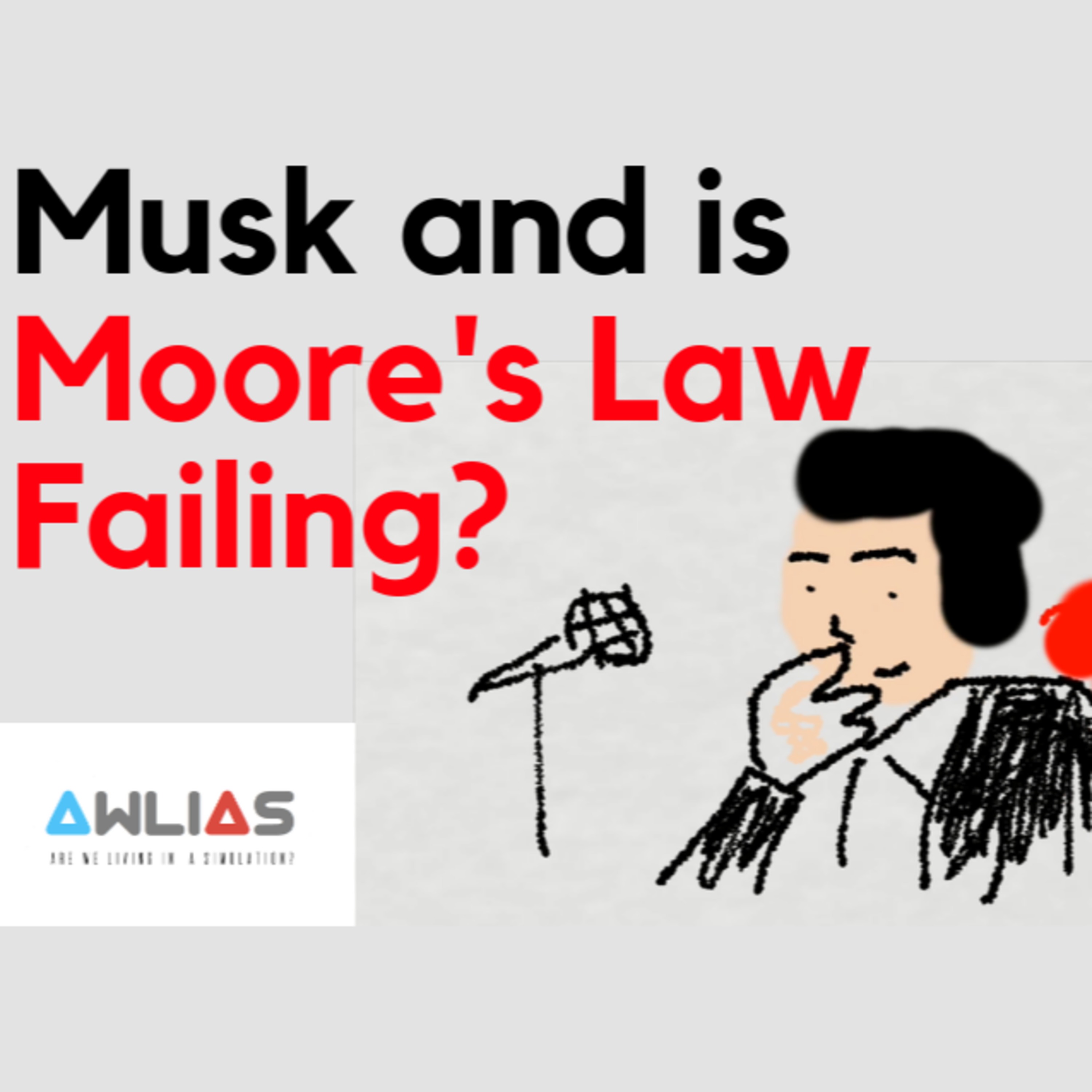 Elon Musk & Moore's Law? | Simulation Theory Awlias.com #002