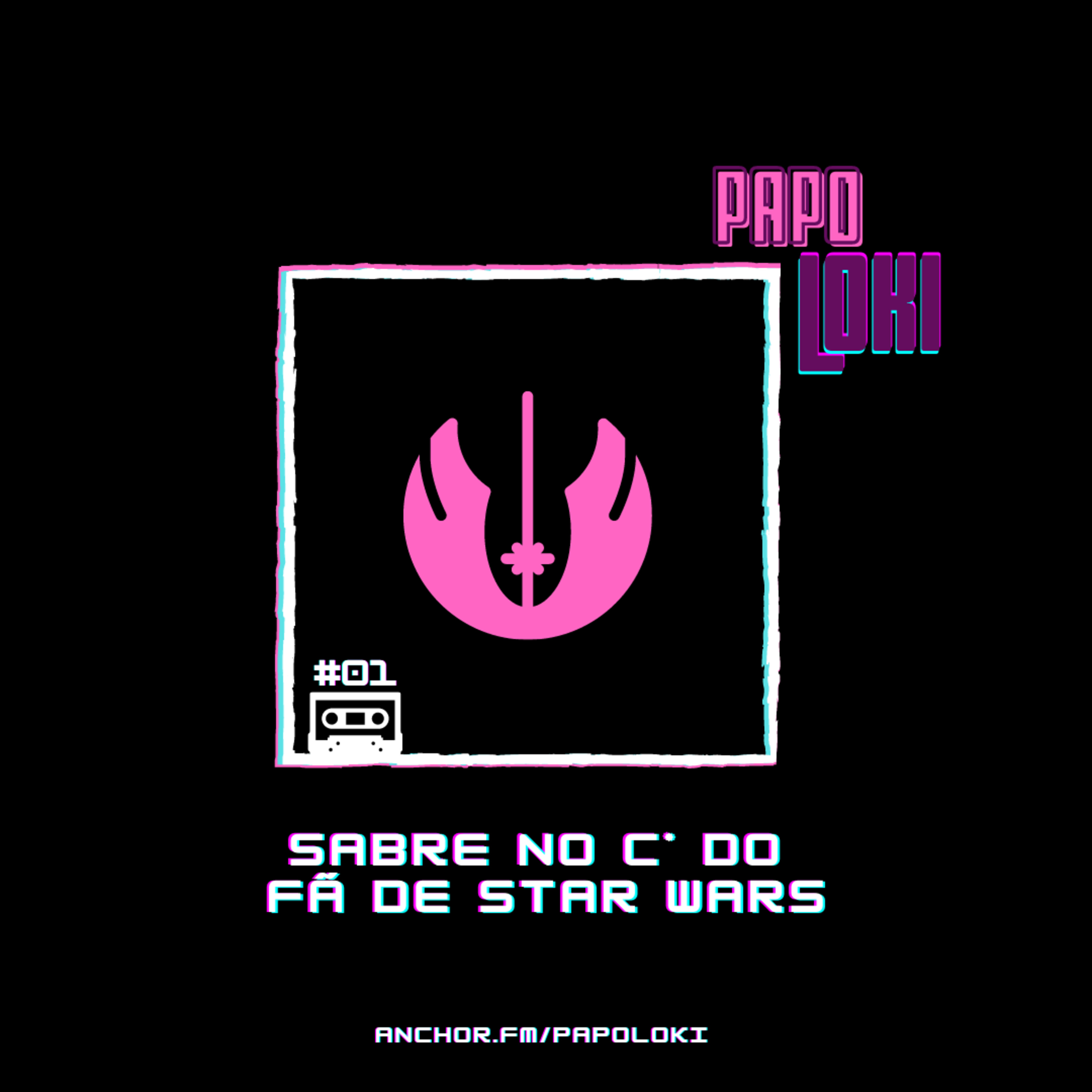 Papo Loki #01 - Sabre no C* do Fã de Star Wars episode artwork