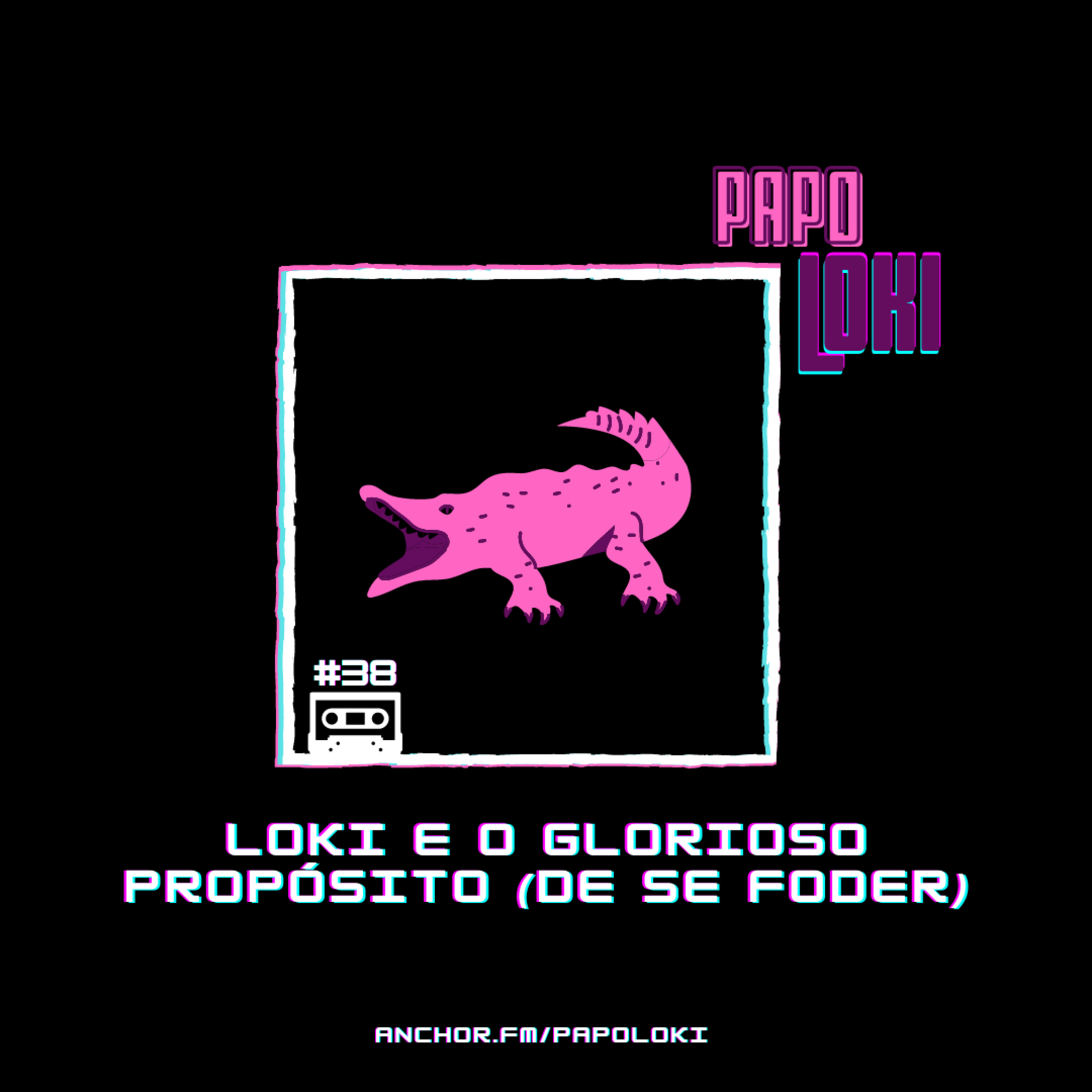 Papo Loki #38 - Loki e o Glorioso Propósito (De se foder) episode artwork