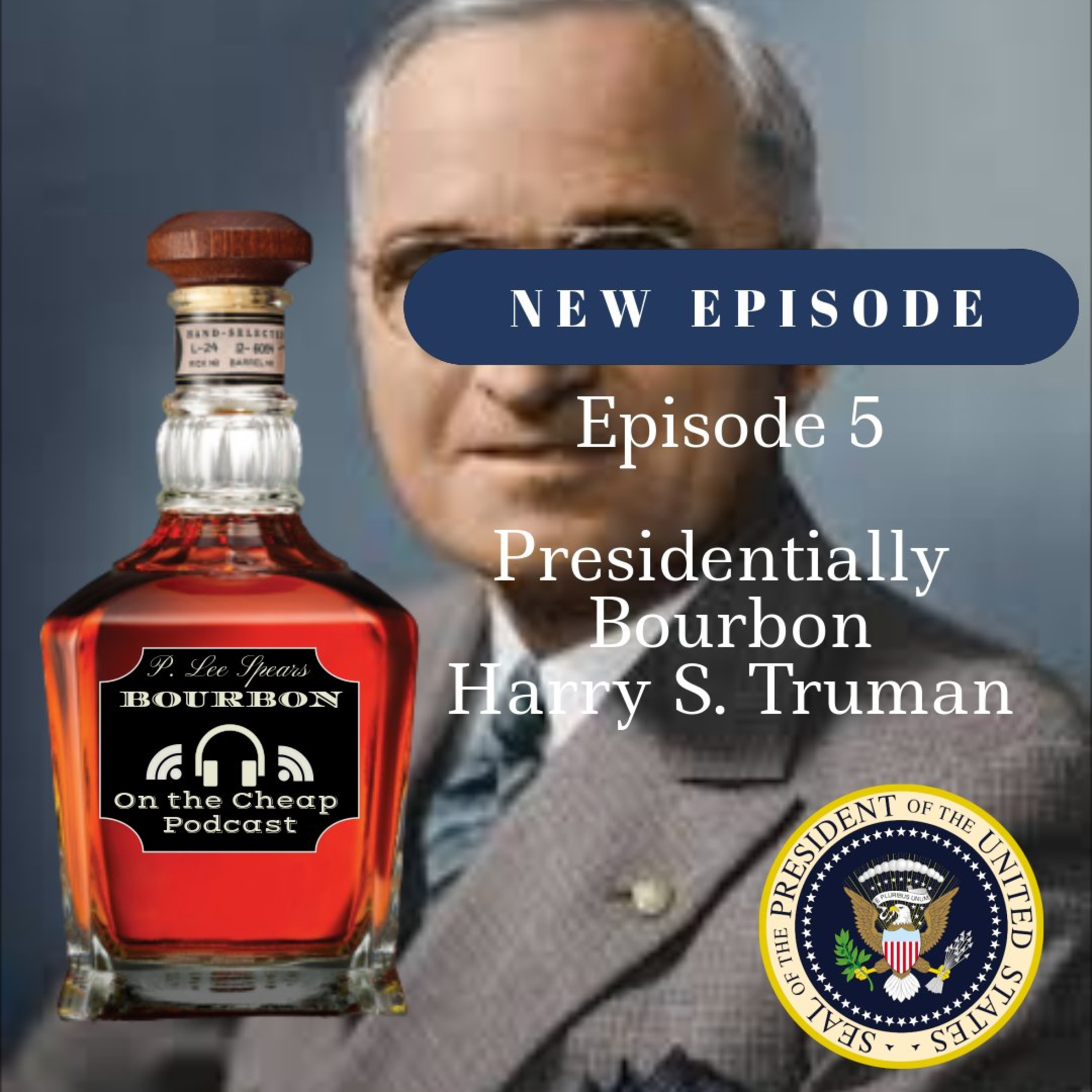Presidentially Bourbon - Harry S. Truman