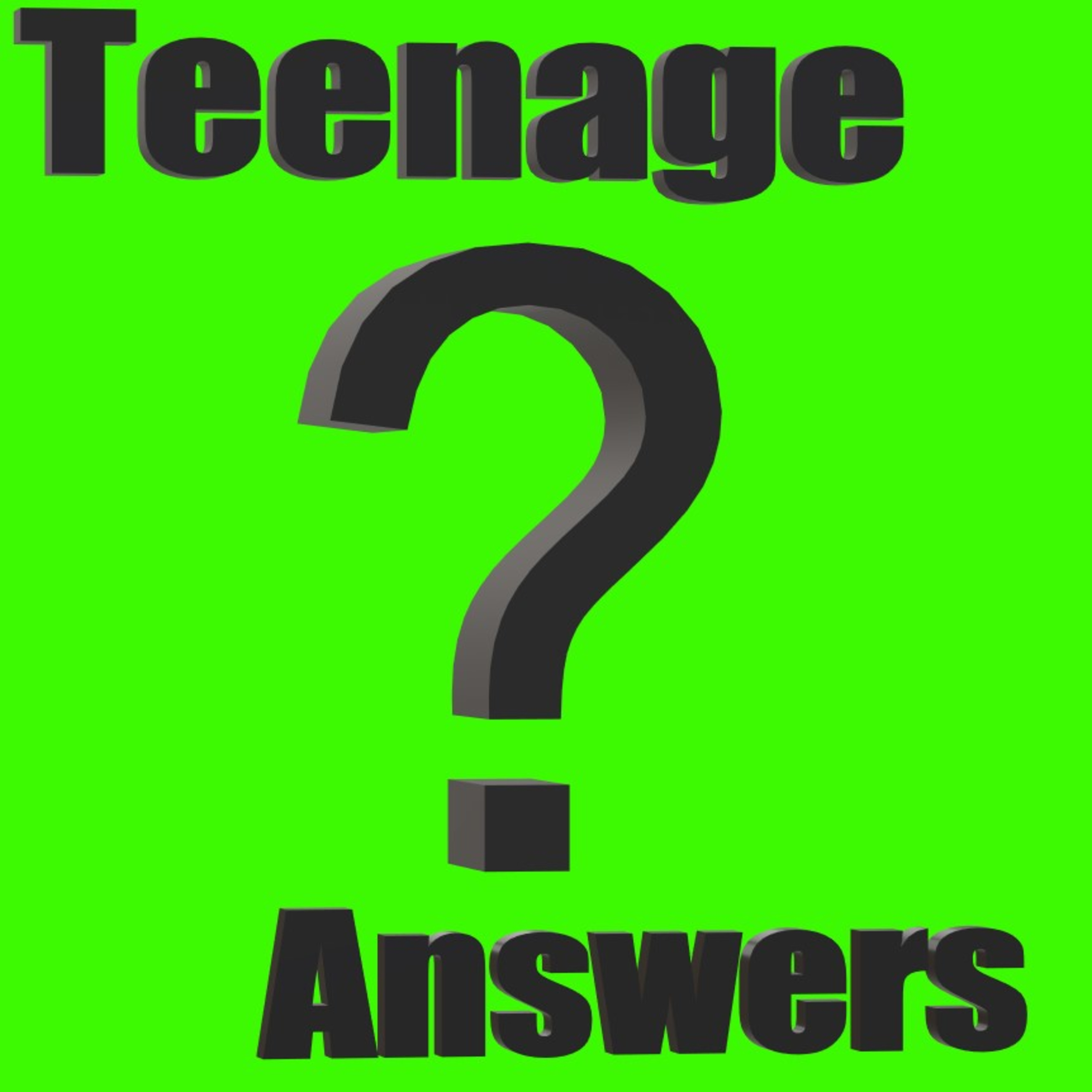 Teenage Answers