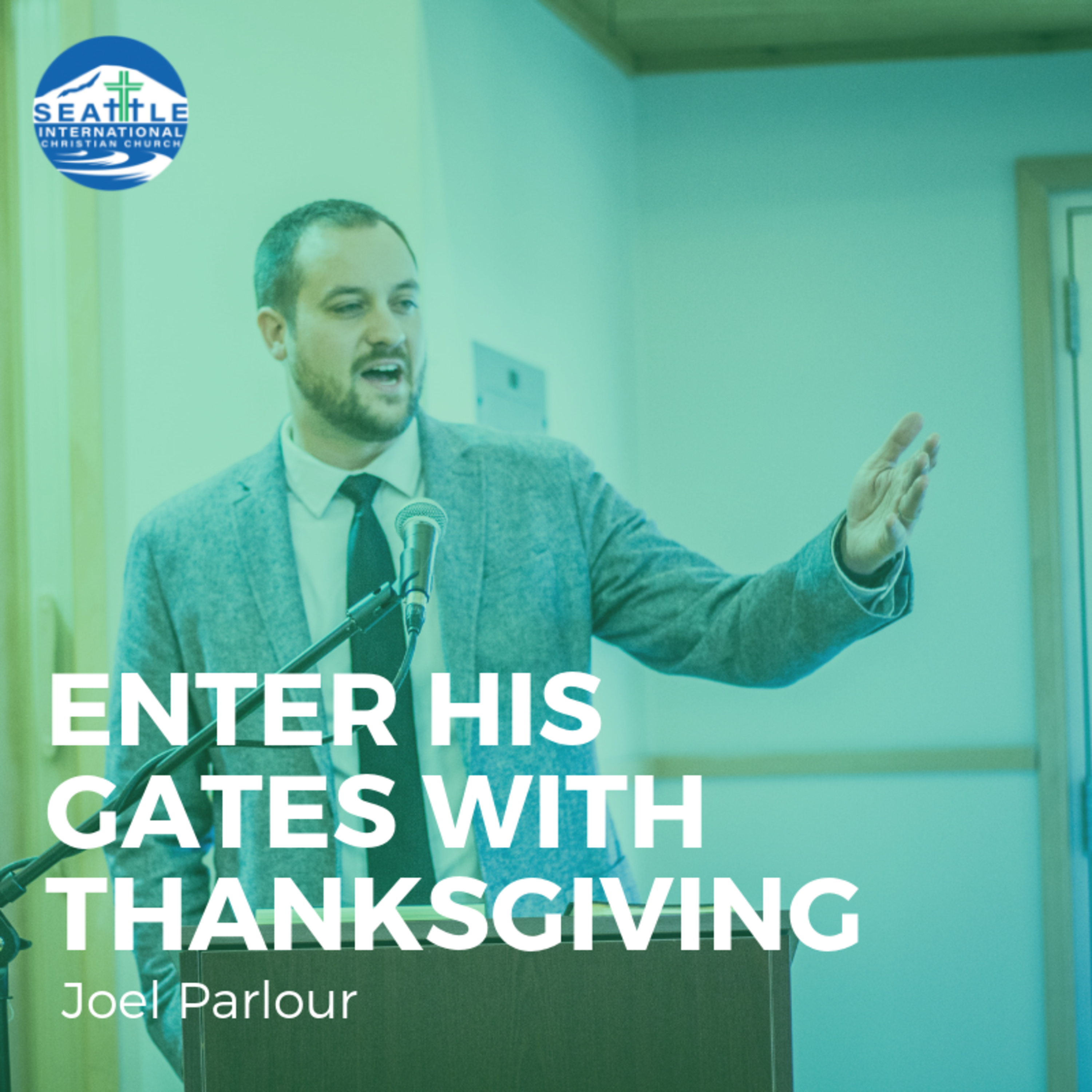 Enter His Gates With Thanksgiving | Joel Parlour episode artwork
