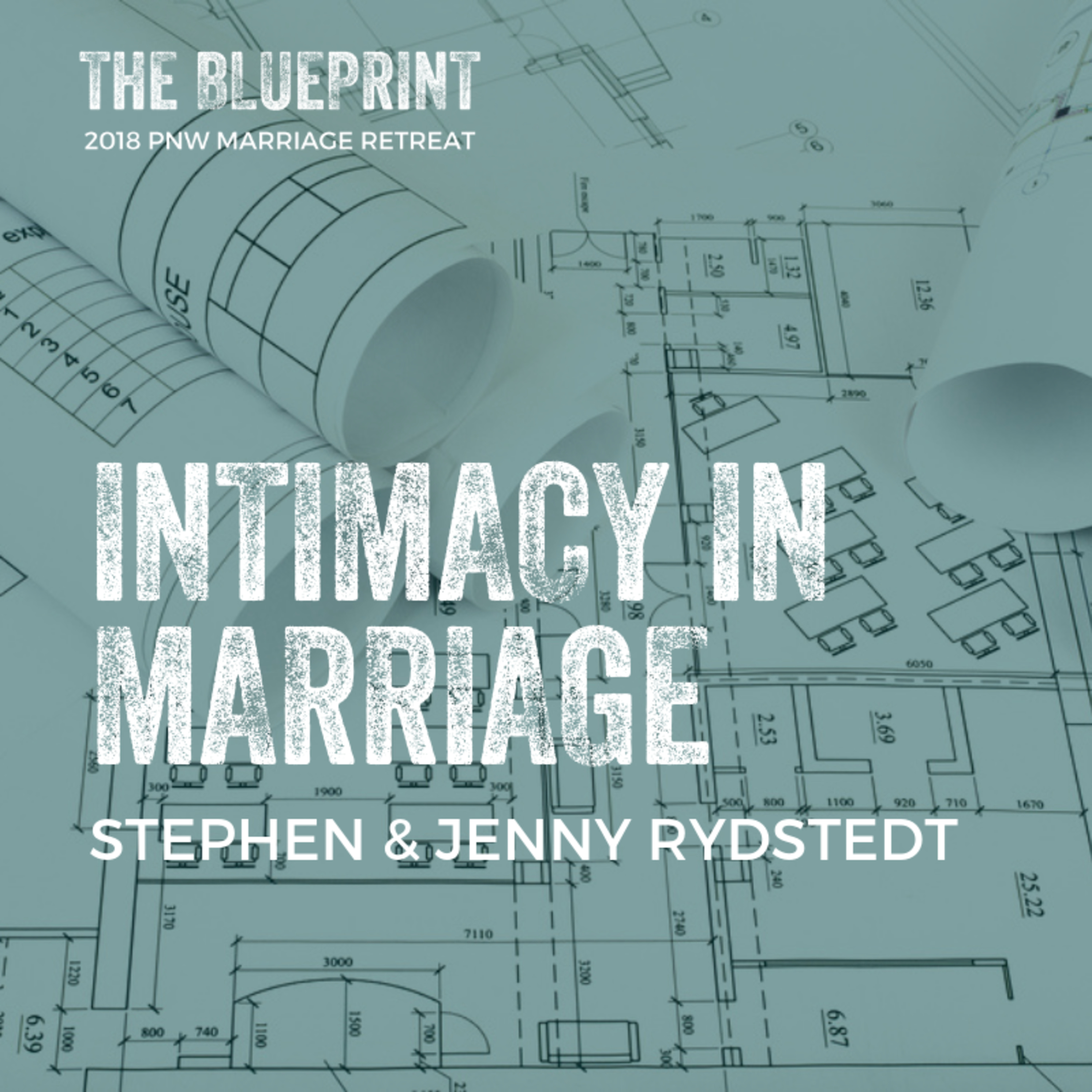 Intimacy In Marriage | Stephen & Jenny Rydstedt - 2018 PNW Marriage Retreat lesson  episode artwork