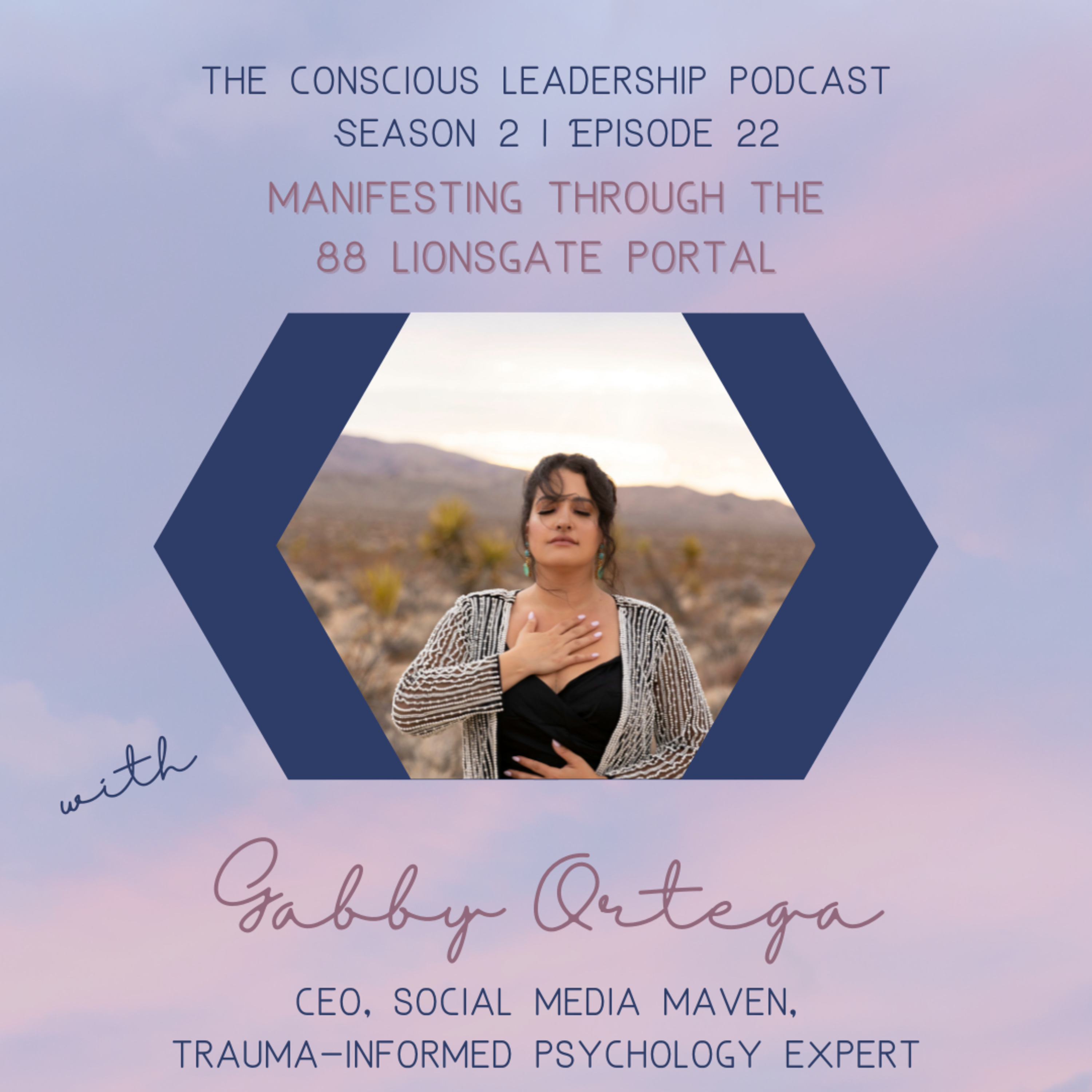The Conscious Leadership Podcast with Gabby Ortega, MA