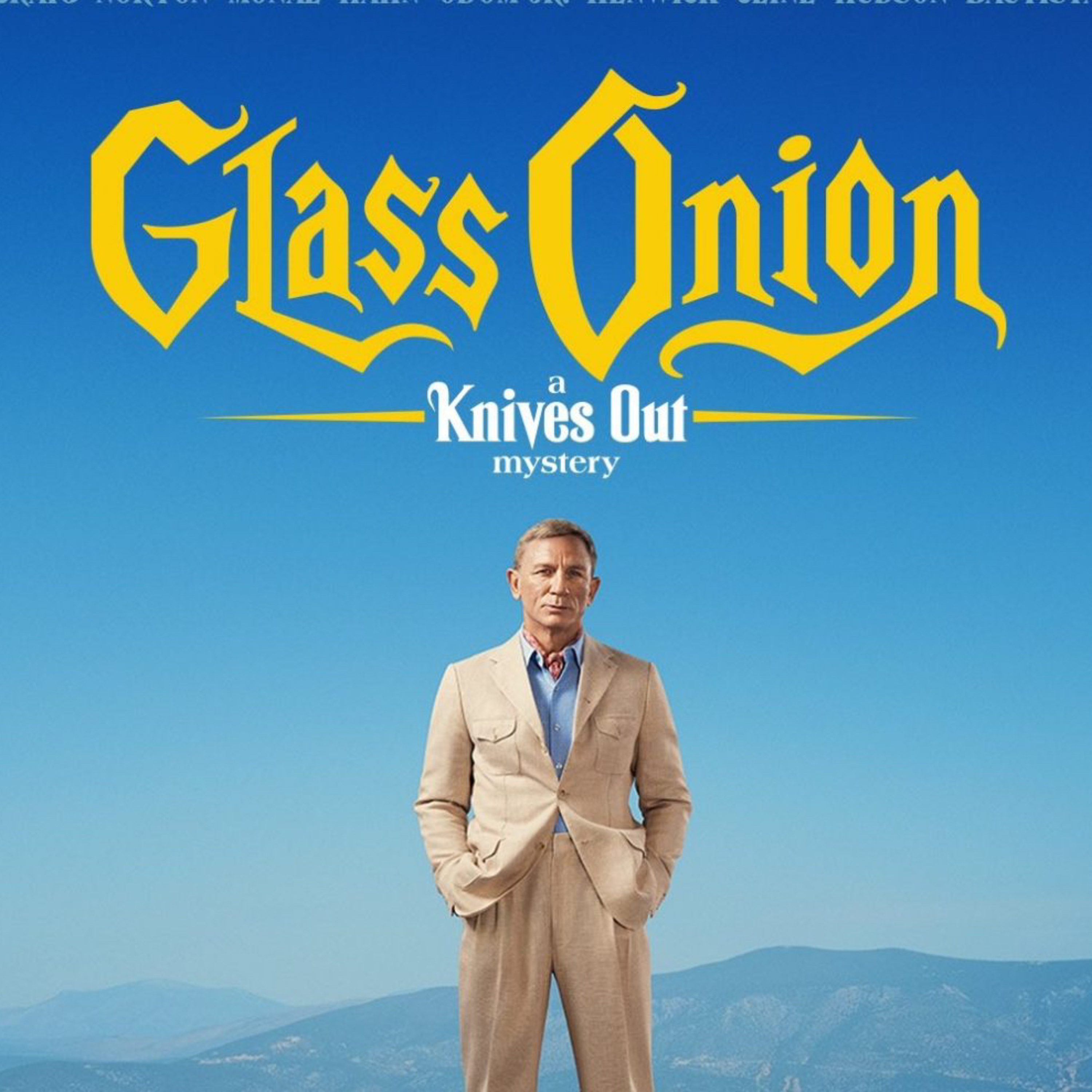 Movies S4 E17- Glass Onion: A Knives Out Mystery  episode artwork