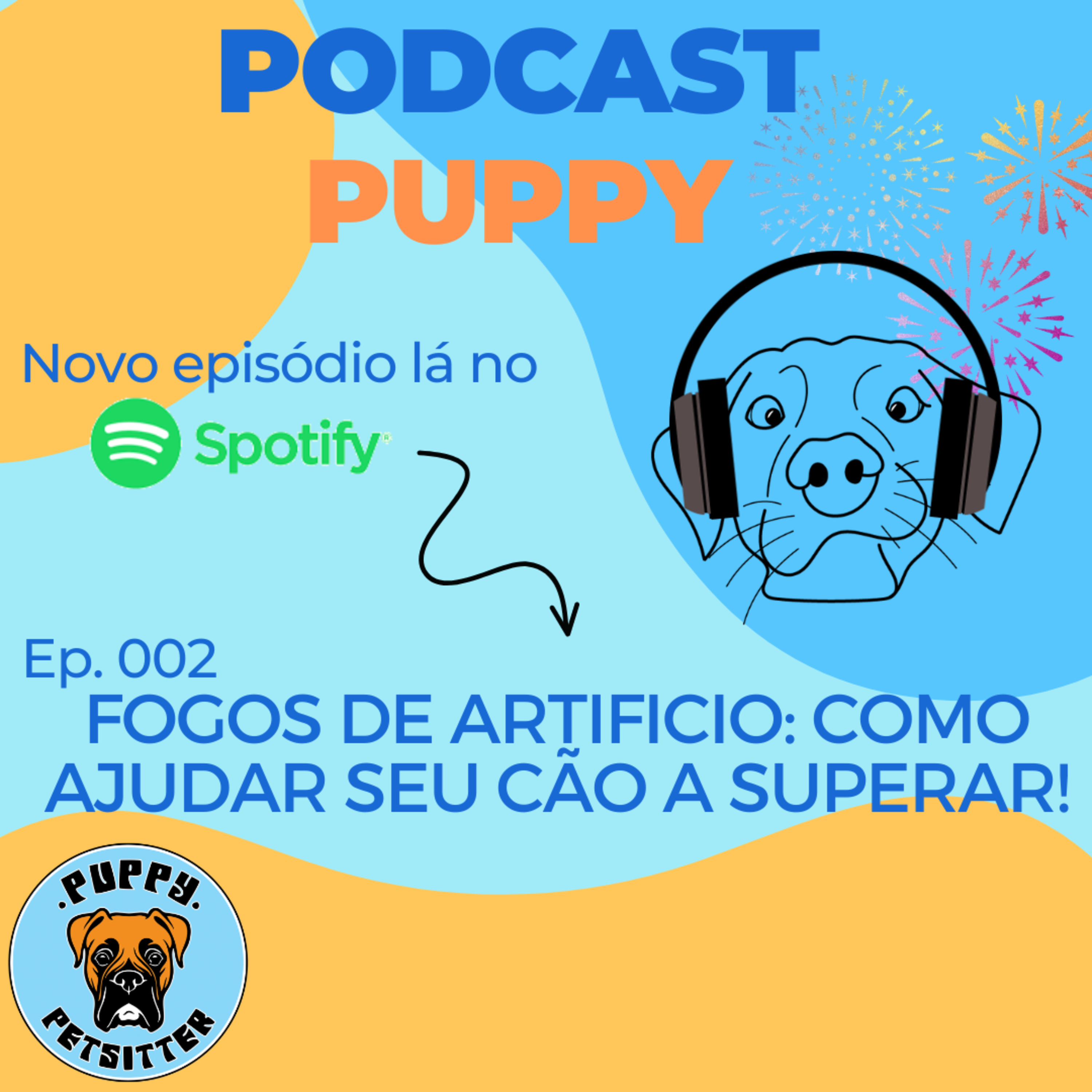Ep. 002 - Como tratar medo de fogos e trovões episode artwork