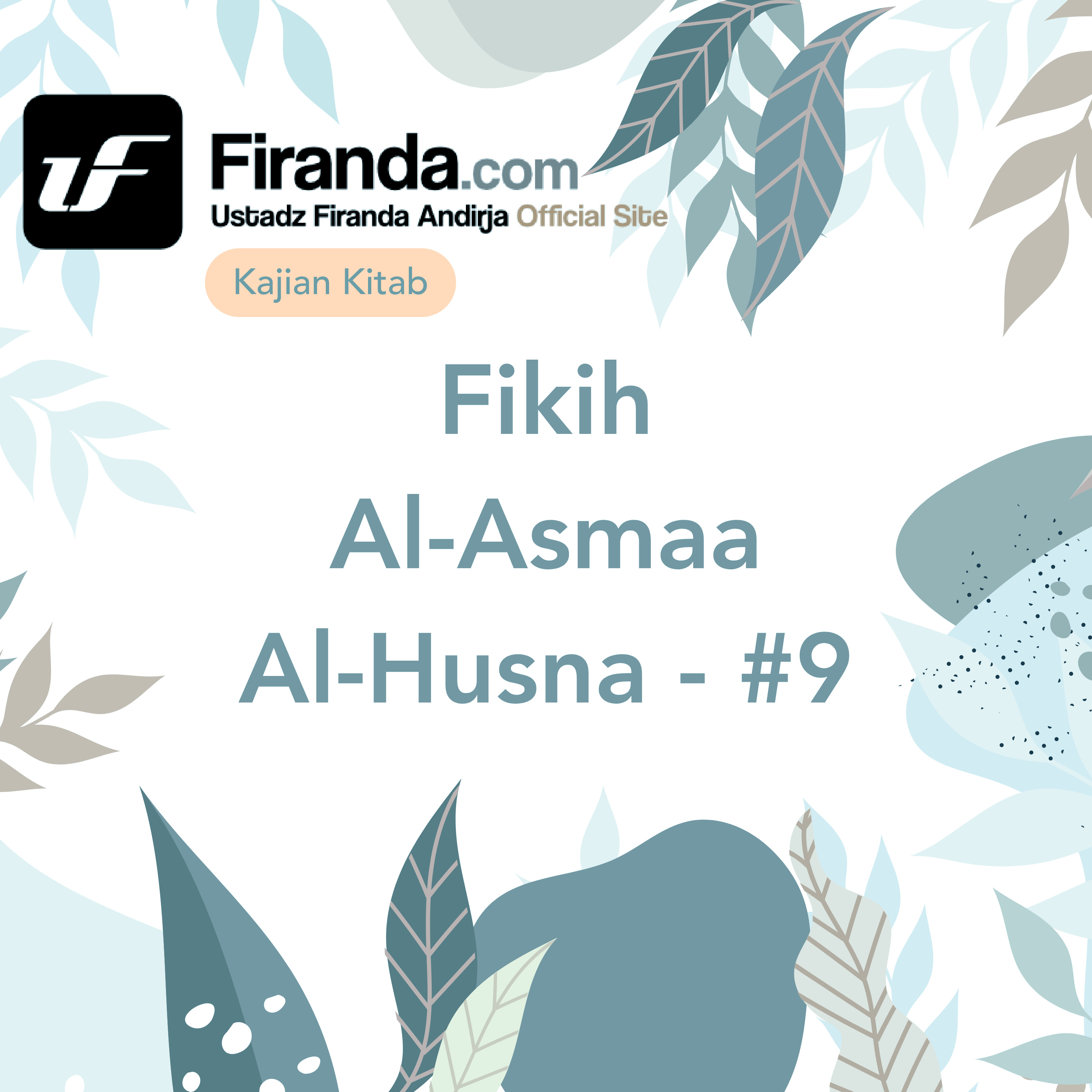 Kajian Kitab - Fiqih Al - Asmaa Al - Husna Bagian #9 episode artwork