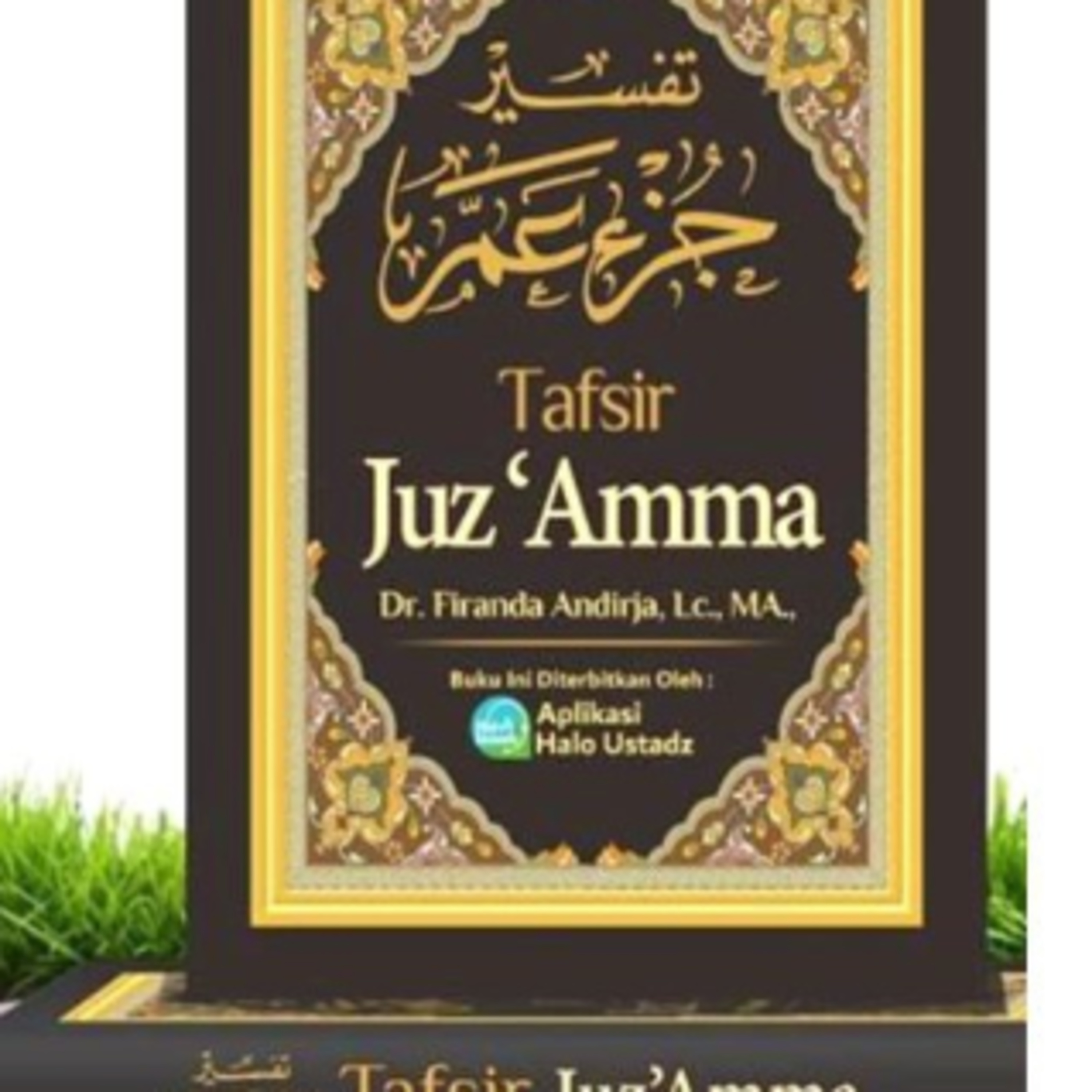 Tafsir Juz Amma - Ustadz Dr Firanda Andirja, MA episode artwork