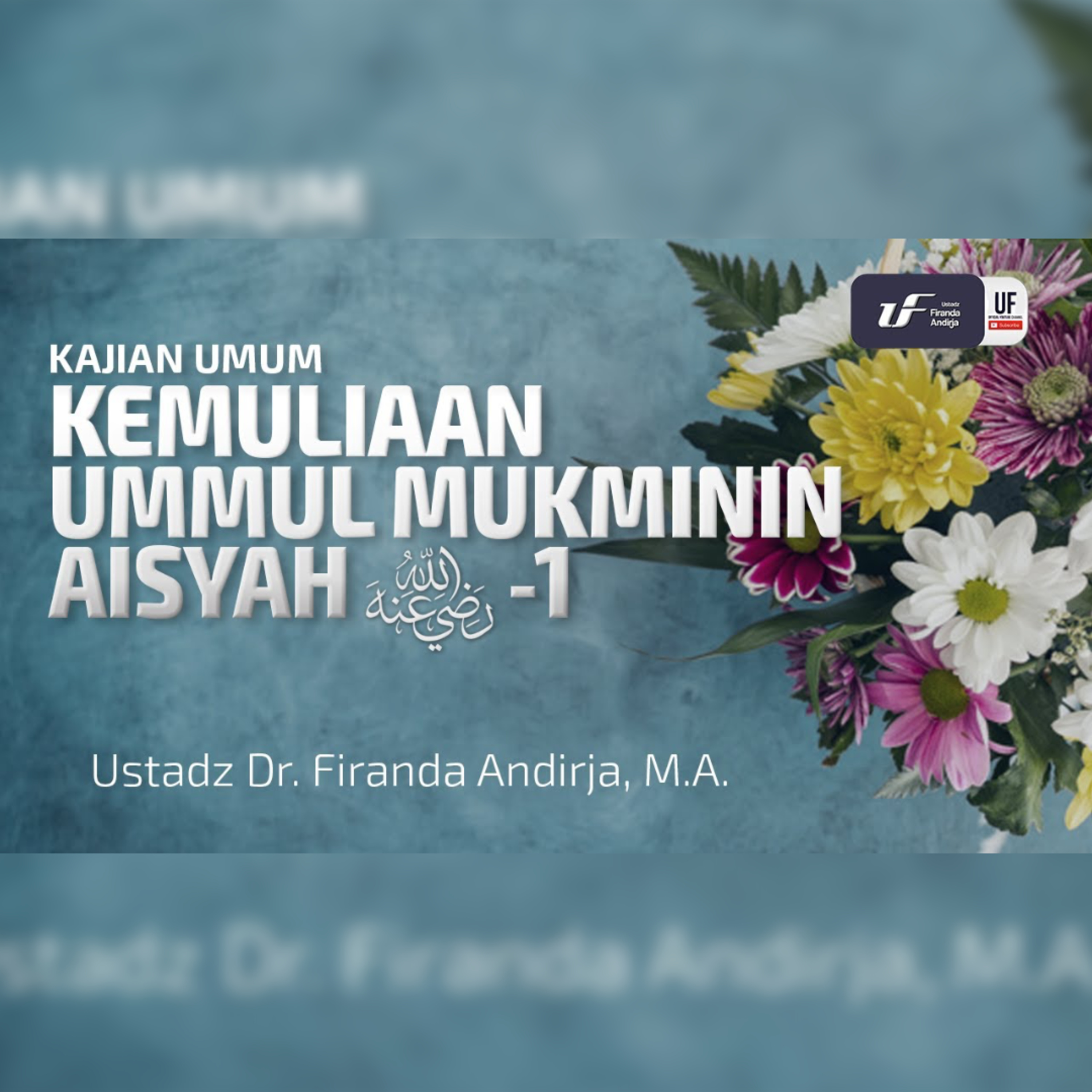 Kemuliaan Ummul Mukminin Aisyah Radhiyallahu Anha episode artwork