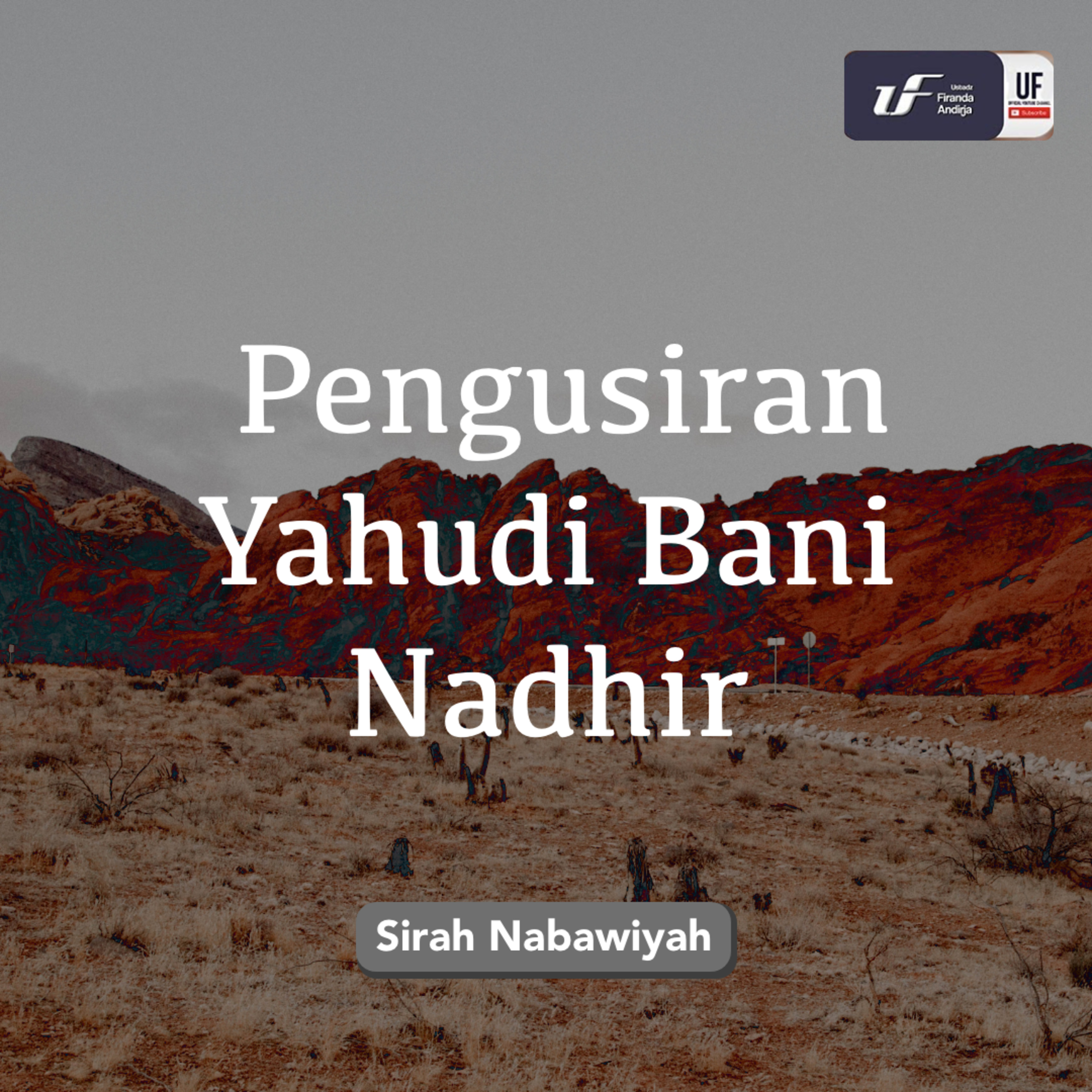 Sirah Nabawiyah - Pengusiran Yahudi Bani Nadhir episode artwork