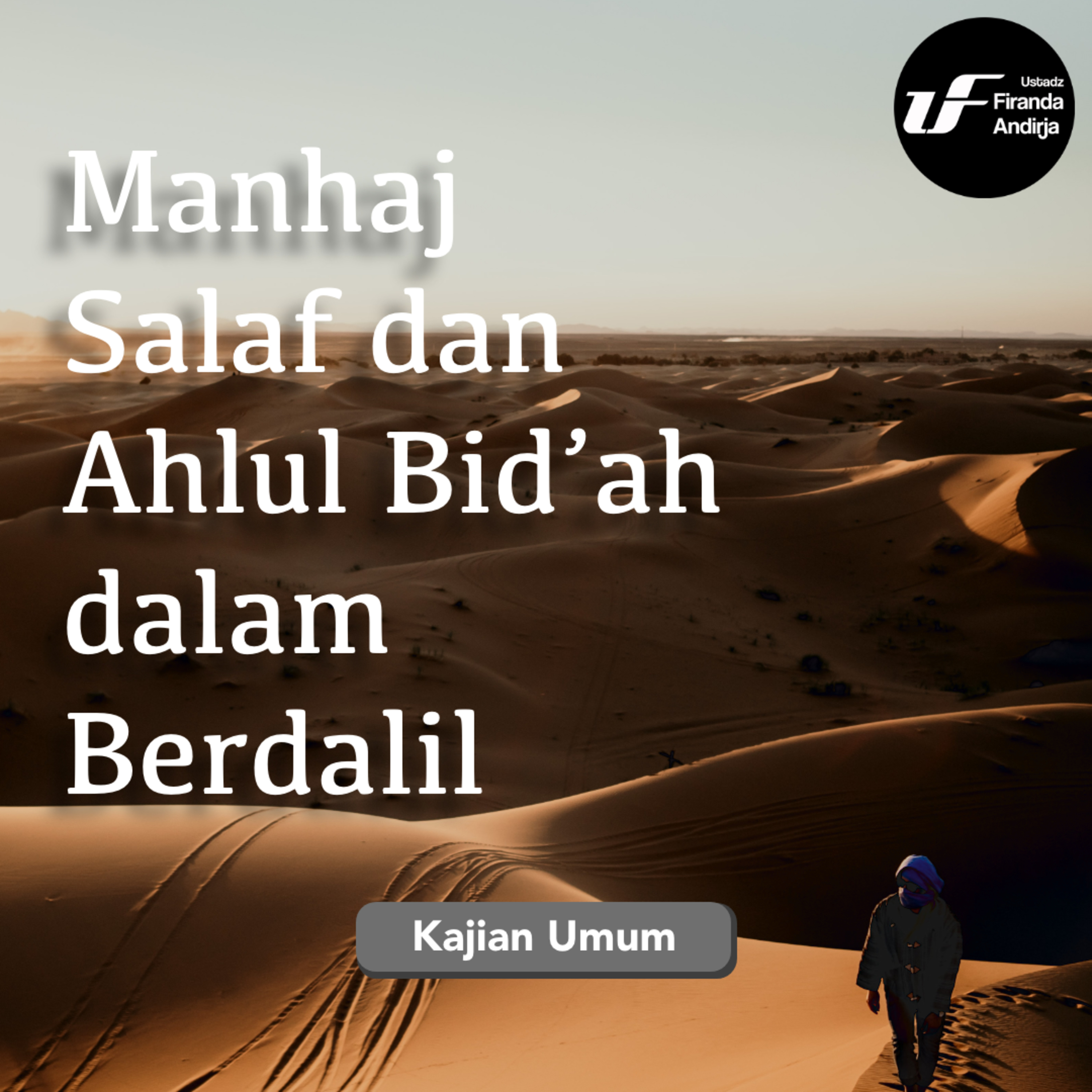 Manhaj Salaf dan Ahlul Bid'ah dalam Berdalil episode artwork