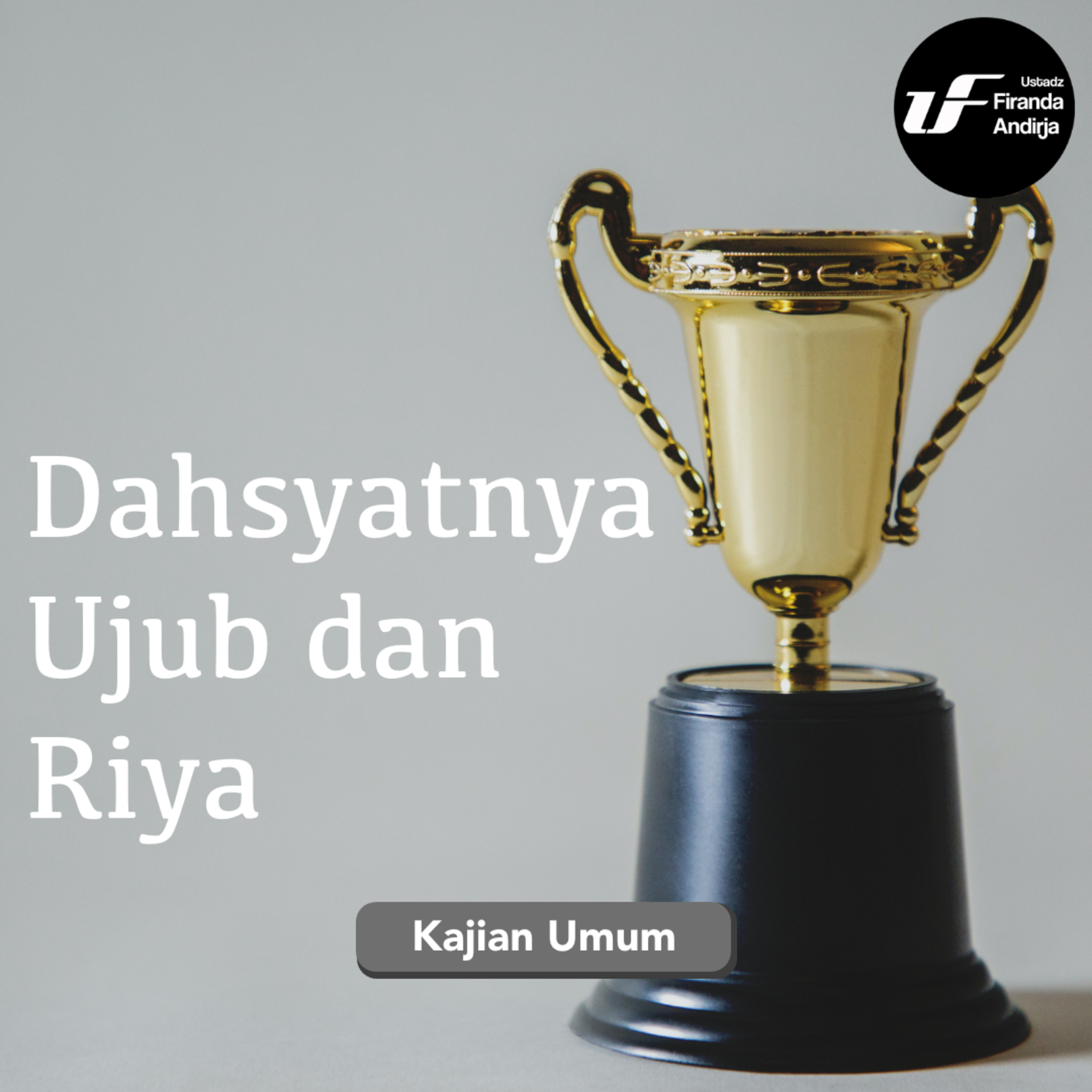 Dahsyatnya Ujub dan Riya episode artwork