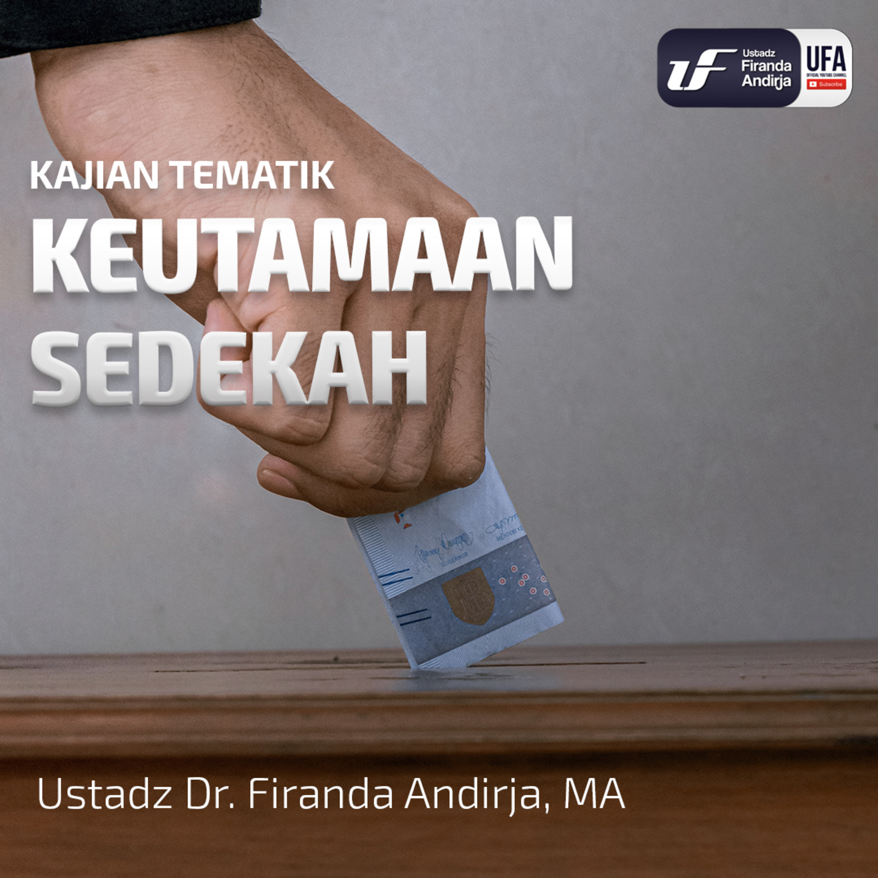 Keutamaan Sedekah - Ustadz Dr. Firanda Andirja M.A. episode artwork